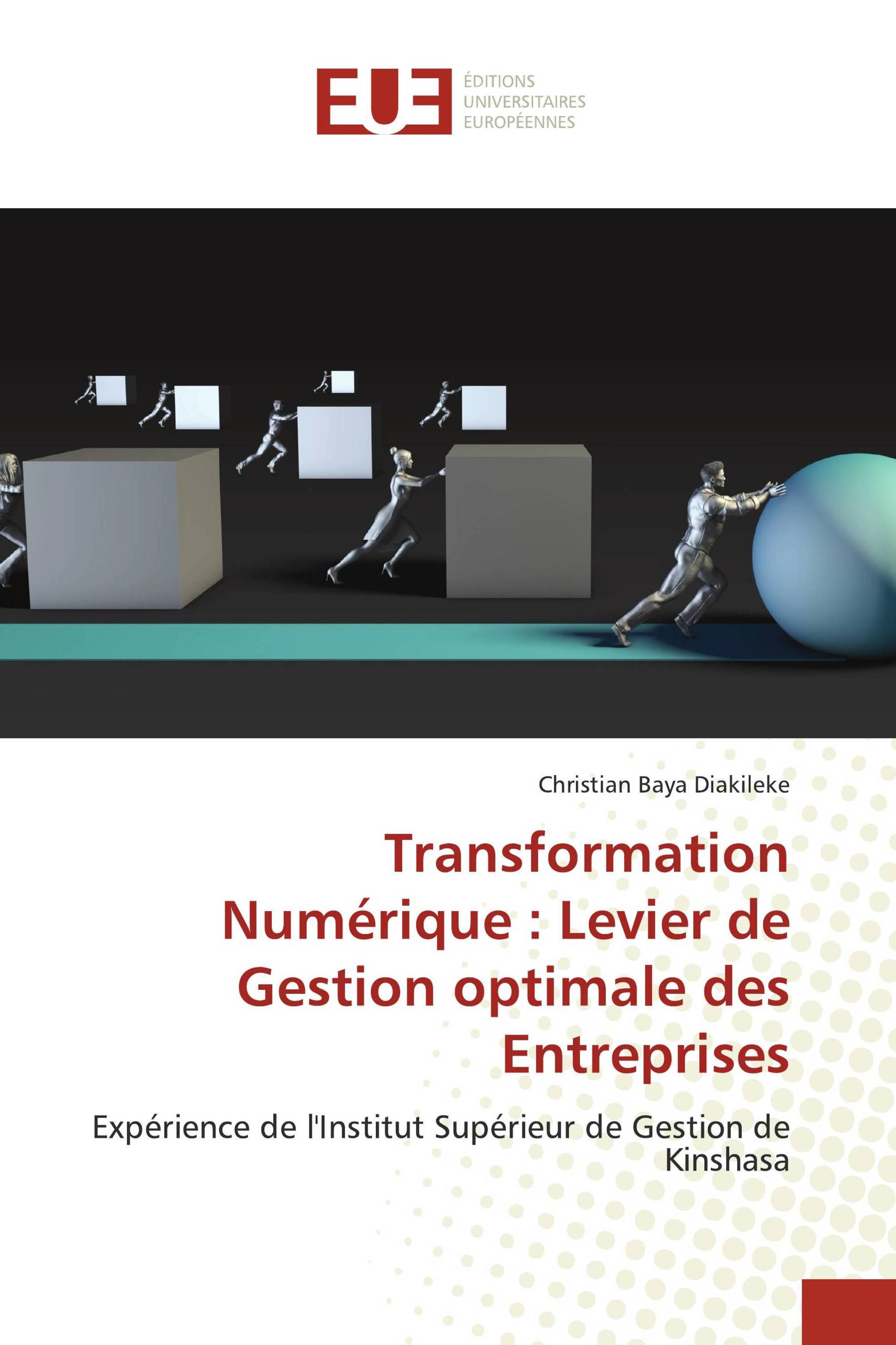 Transformation Numérique : Levier de Gestion optimale des Entreprises