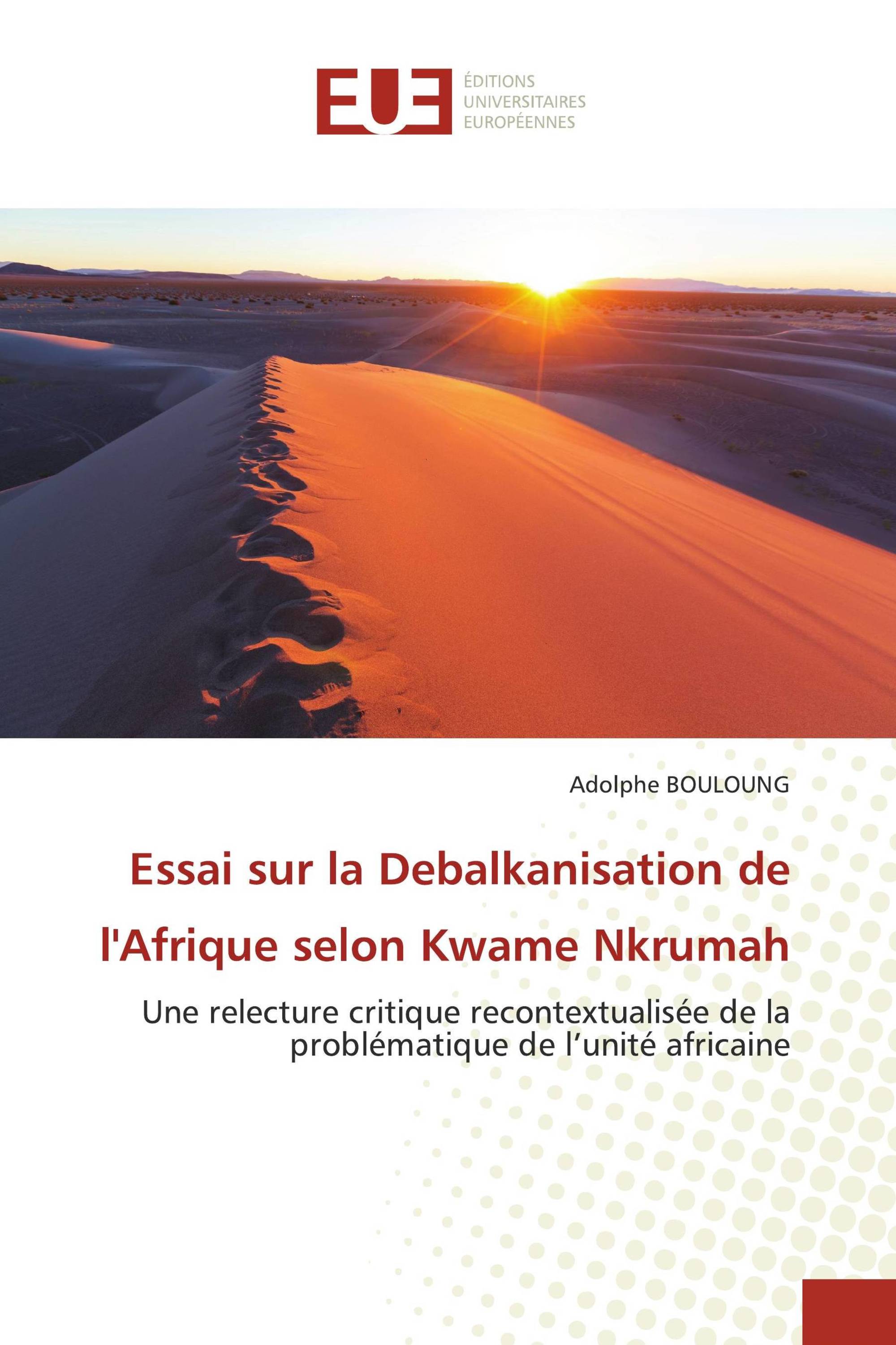 Essai sur la Debalkanisation de l'Afrique selon Kwame Nkrumah