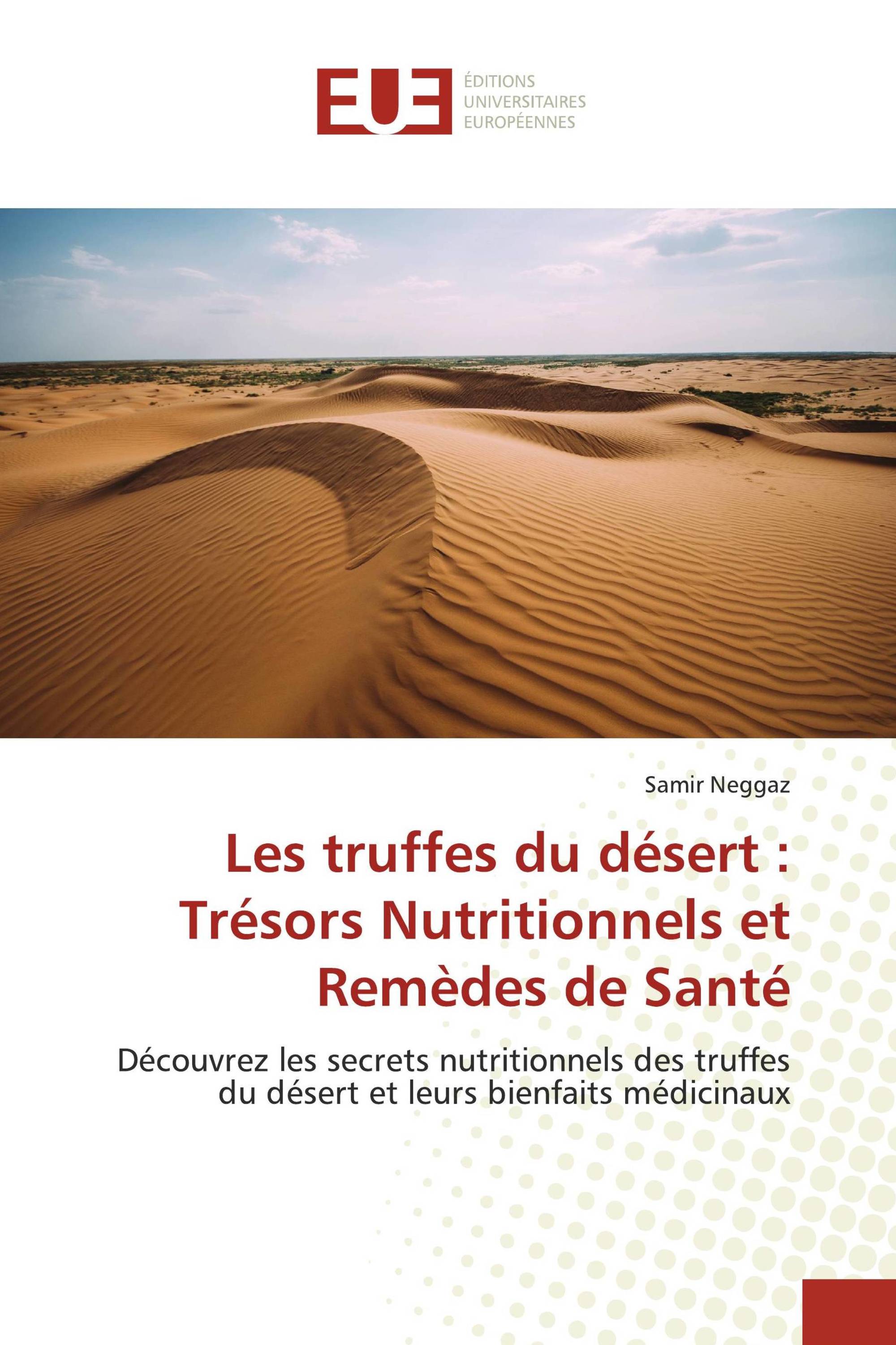 Les truffes du désert : Trésors Nutritionnels et Remèdes de Santé