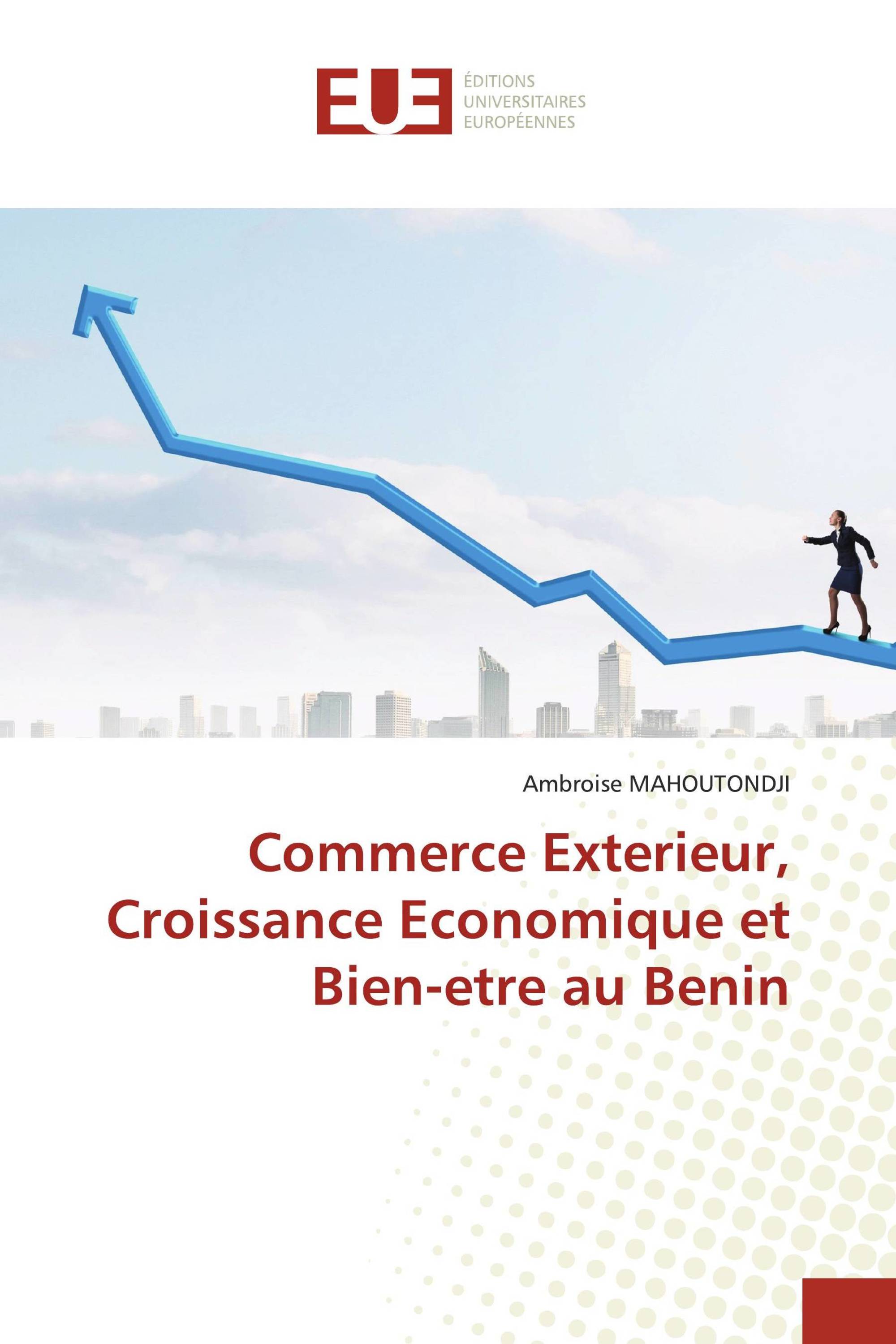 Commerce Exterieur, Croissance Economique et Bien-etre au Benin