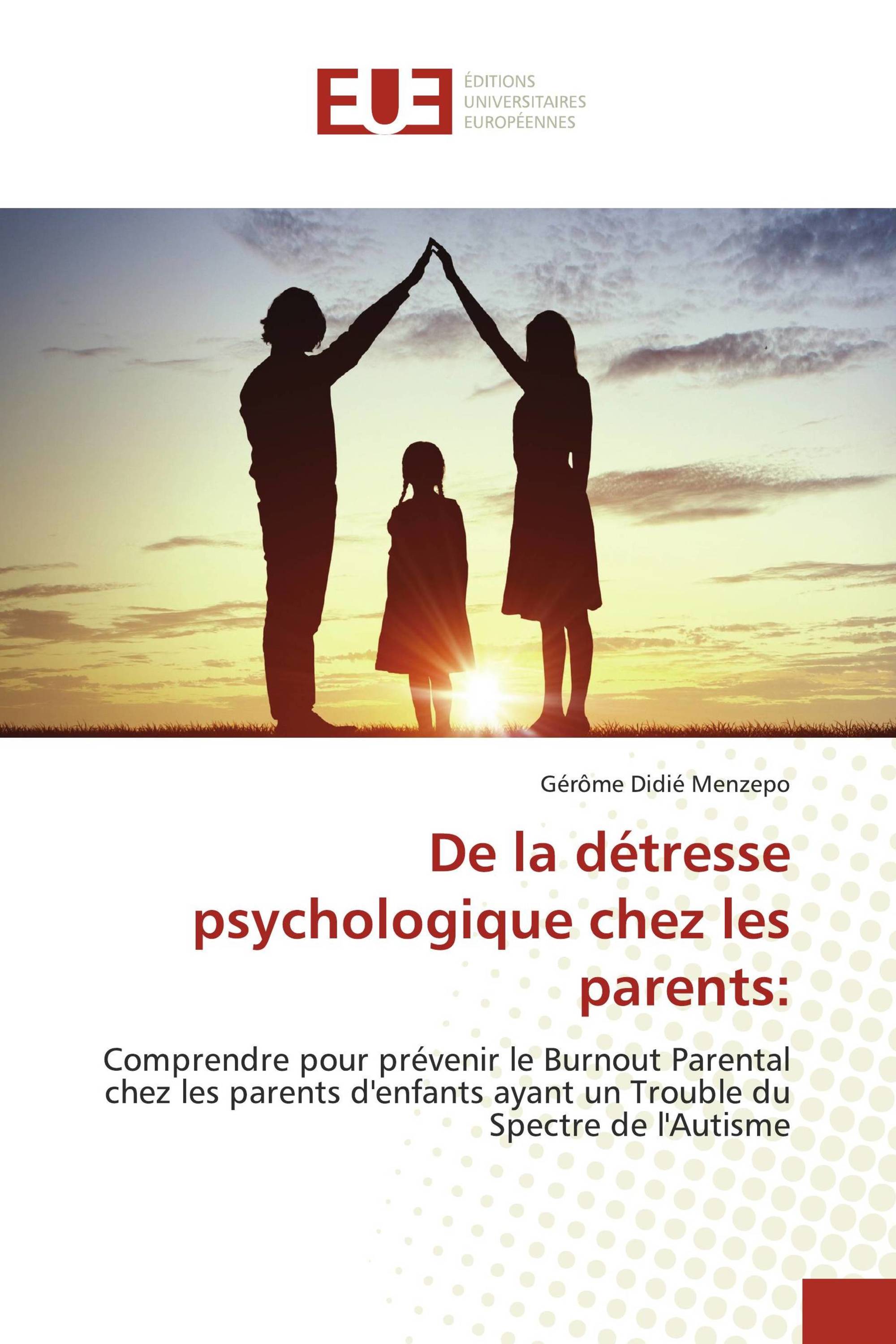 De la détresse psychologique chez les parents: