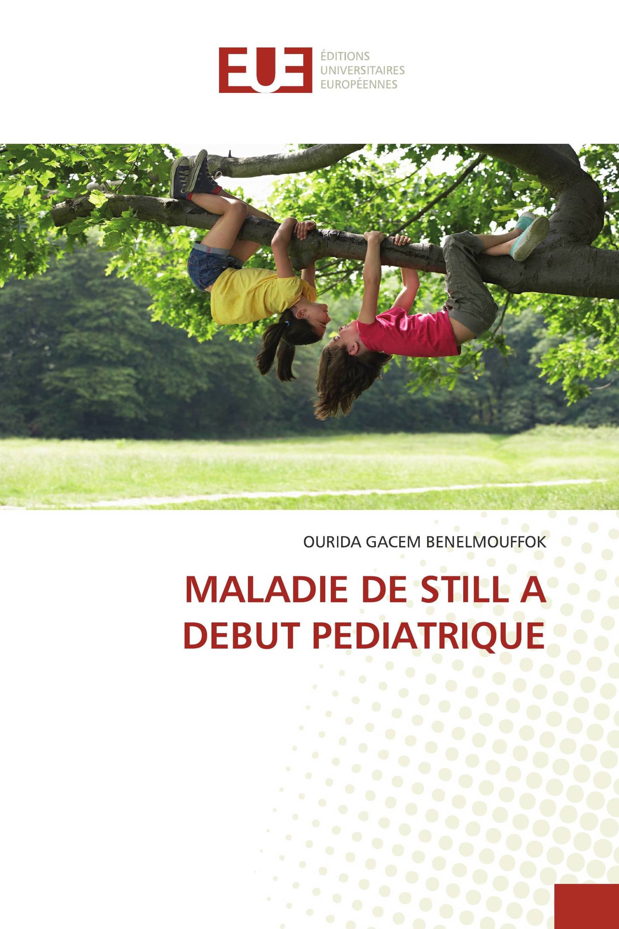 MALADIE DE STILL A DEBUT PEDIATRIQUE