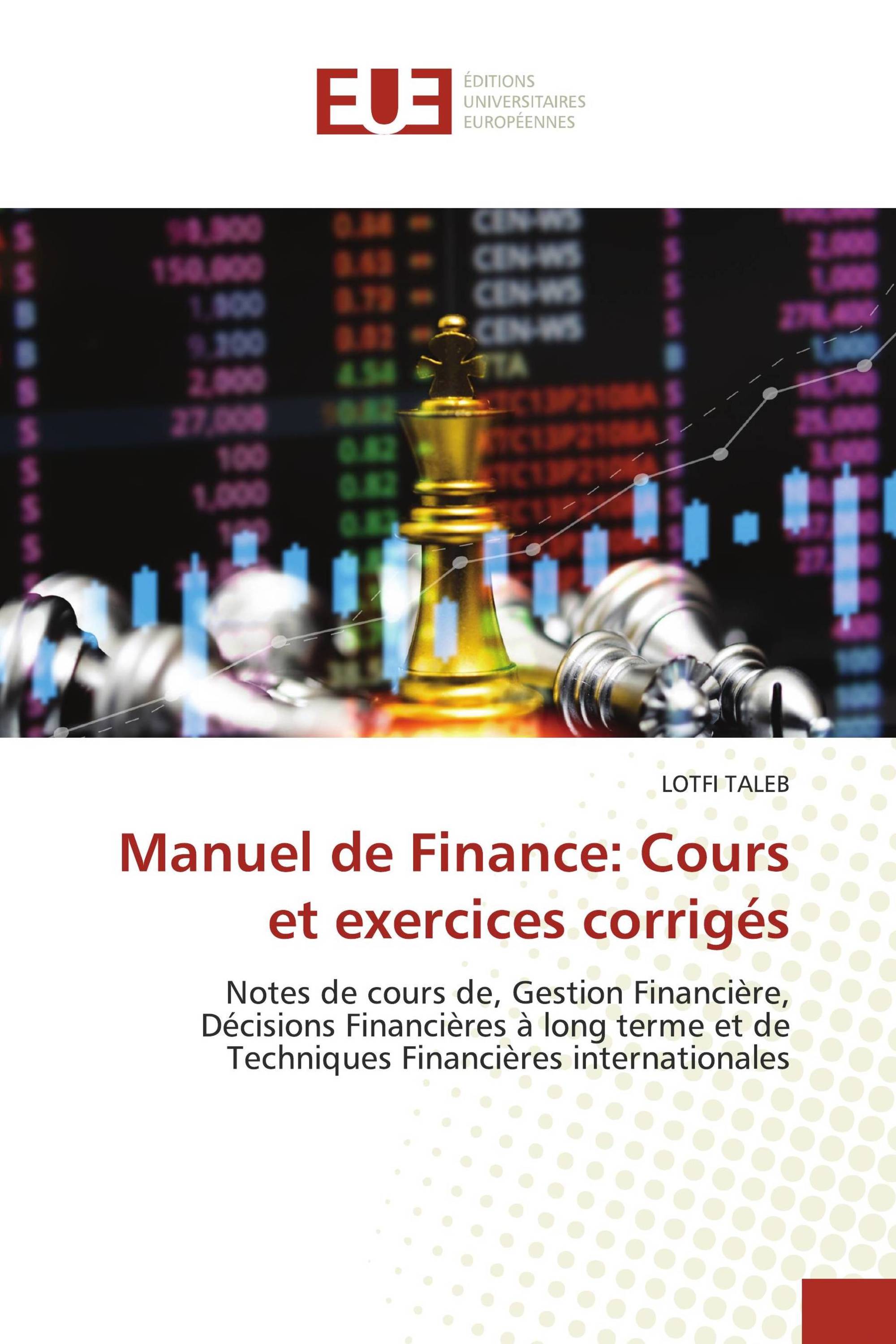 Manuel de Finance: Cours et exercices corrigés