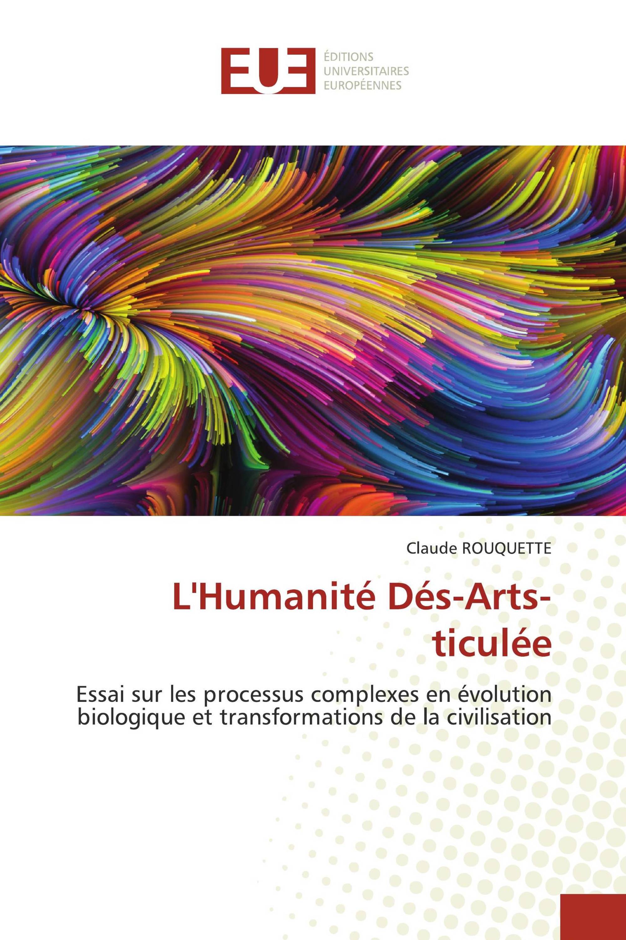 L'Humanité Dés-Arts-ticulée