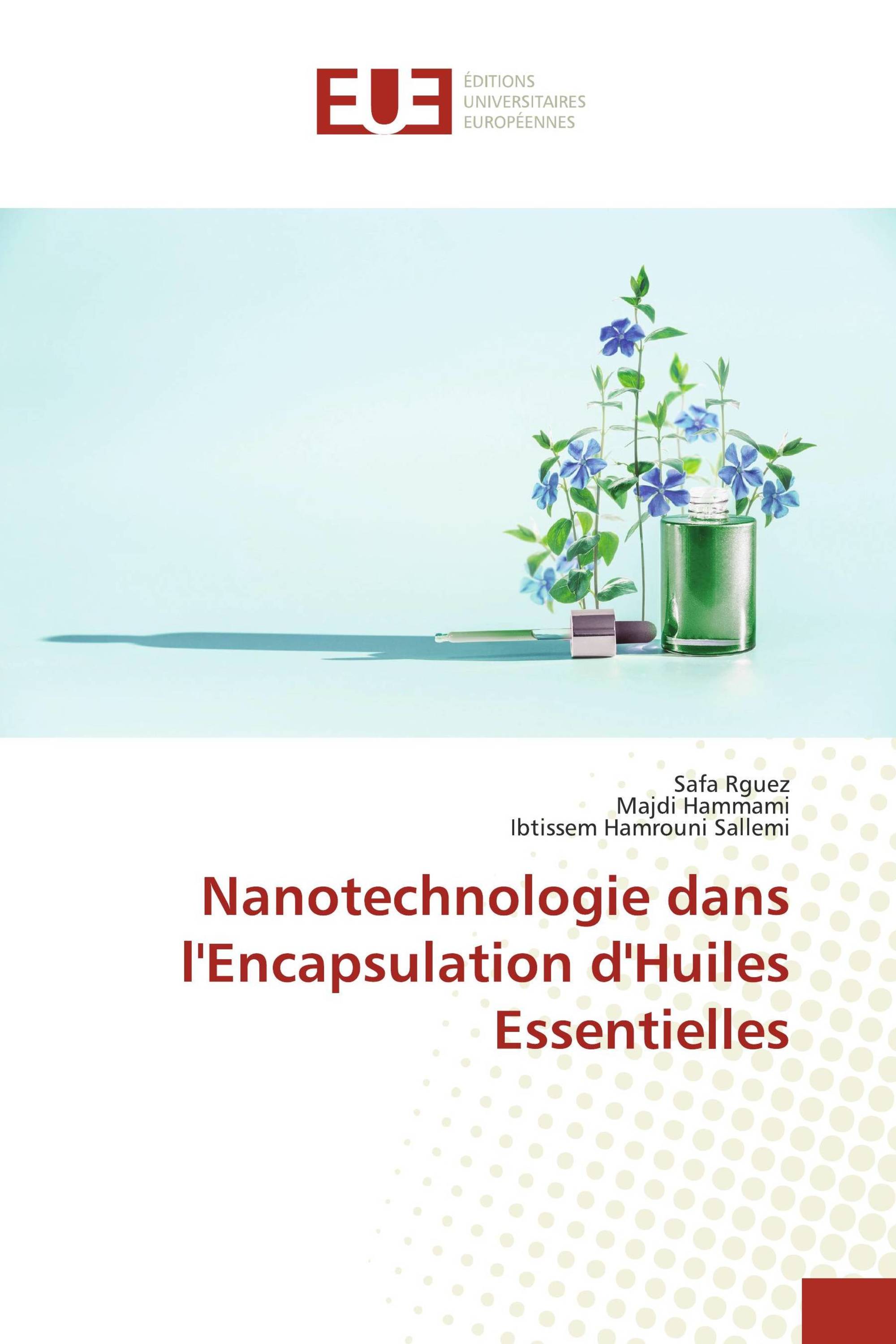 Nanotechnologie dans l'Encapsulation d'Huiles Essentielles