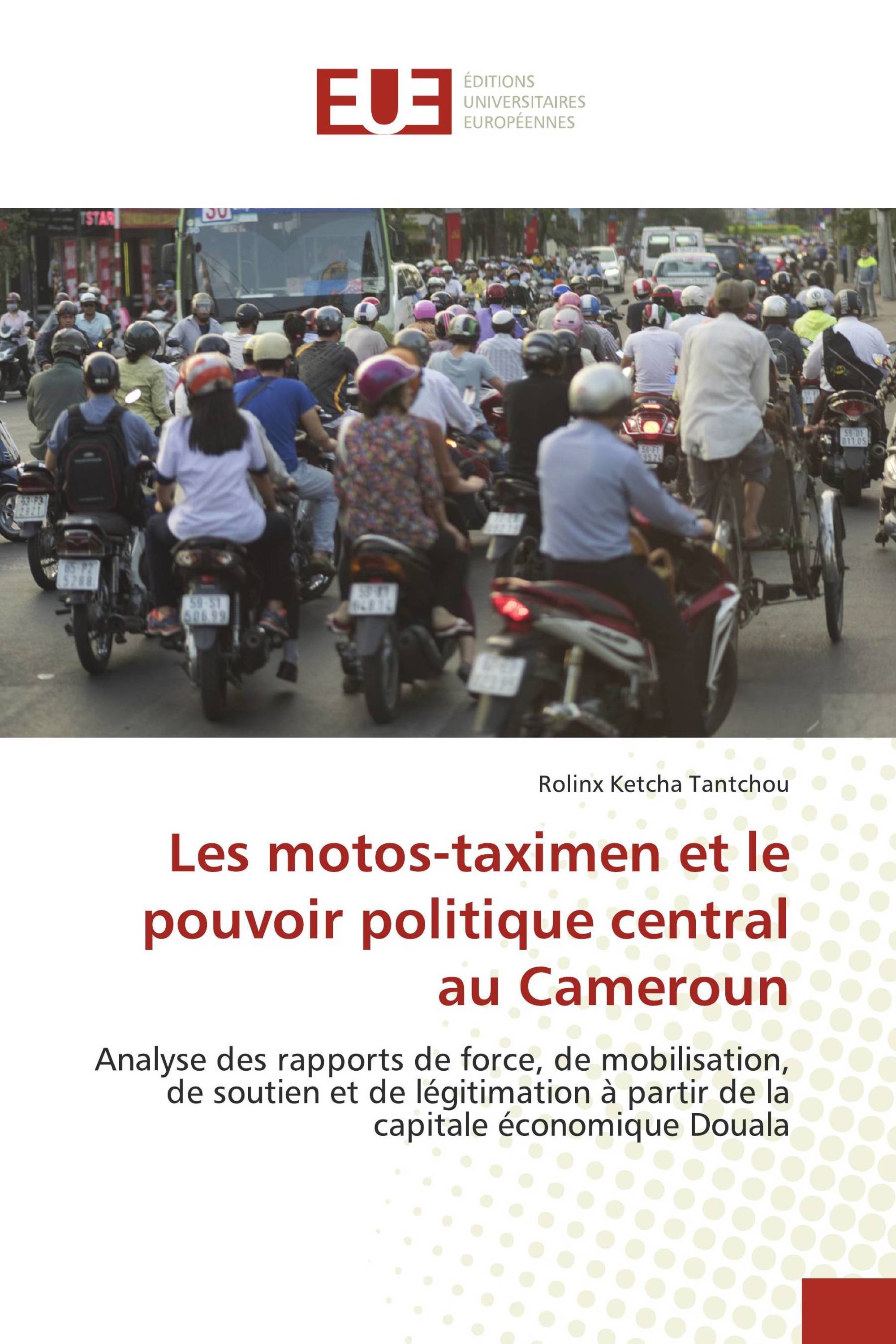 Les motos-taximen et le pouvoir politique central au Cameroun