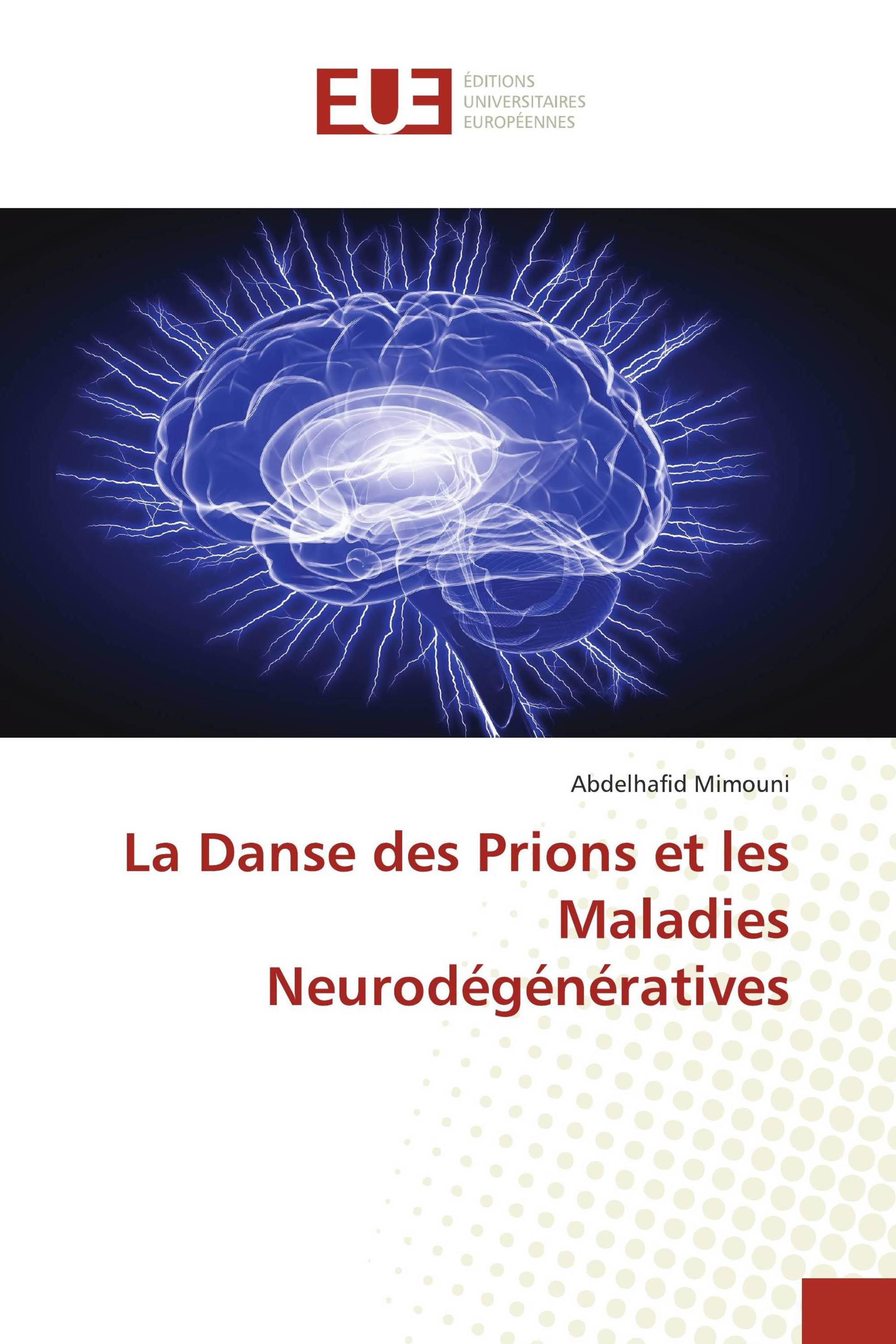 La Danse des Prions et les Maladies Neurodégénératives