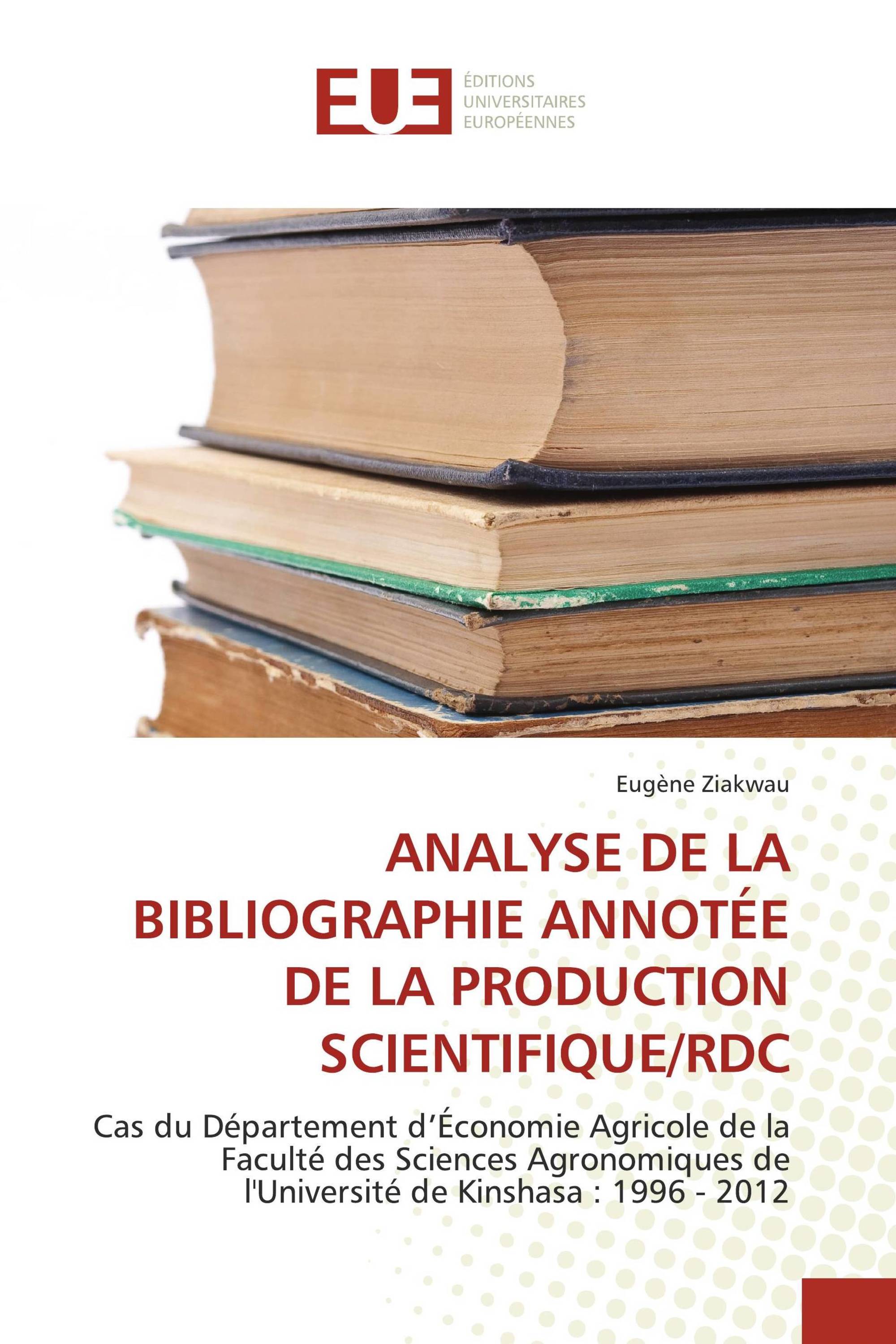 ANALYSE DE LA BIBLIOGRAPHIE ANNOTÉE DE LA PRODUCTION SCIENTIFIQUE/RDC