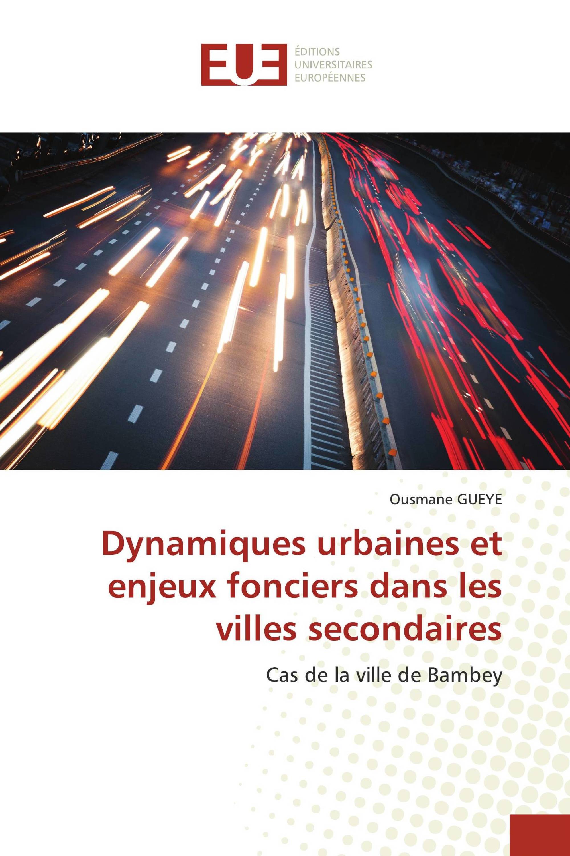 Dynamiques urbaines et enjeux fonciers dans les villes secondaires