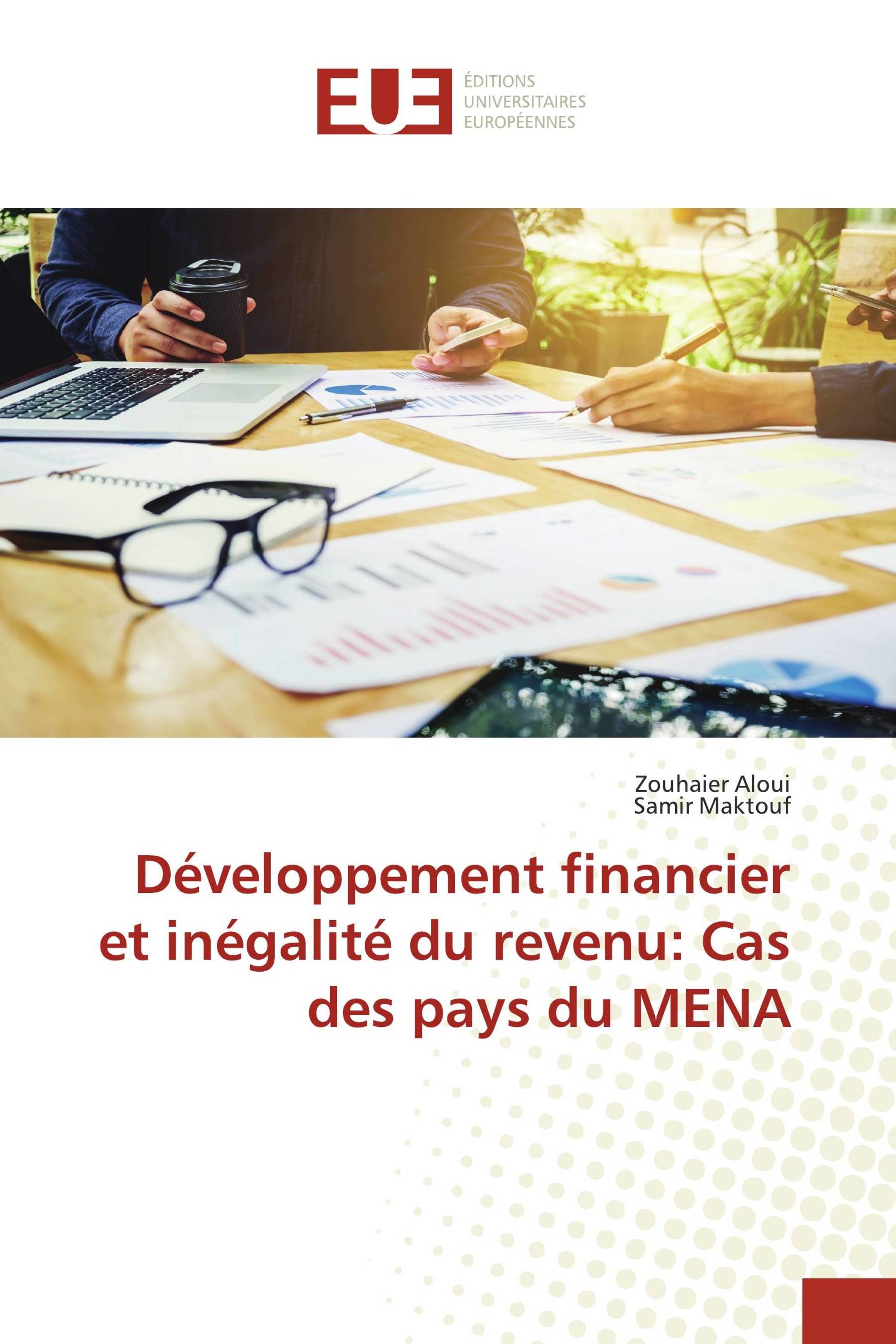 Développement financier et inégalité du revenu: Cas des pays du MENA