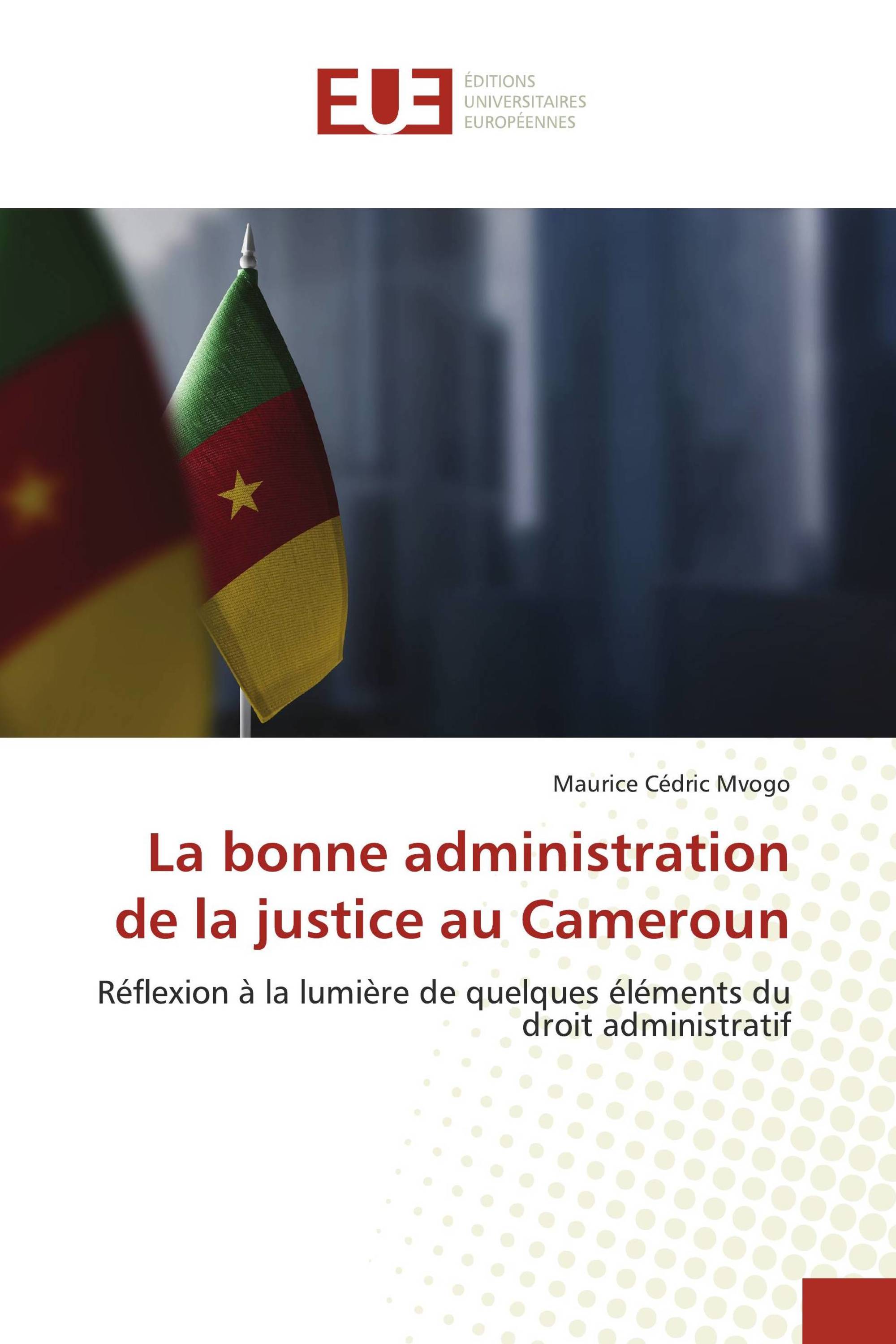 La bonne administration de la justice au Cameroun