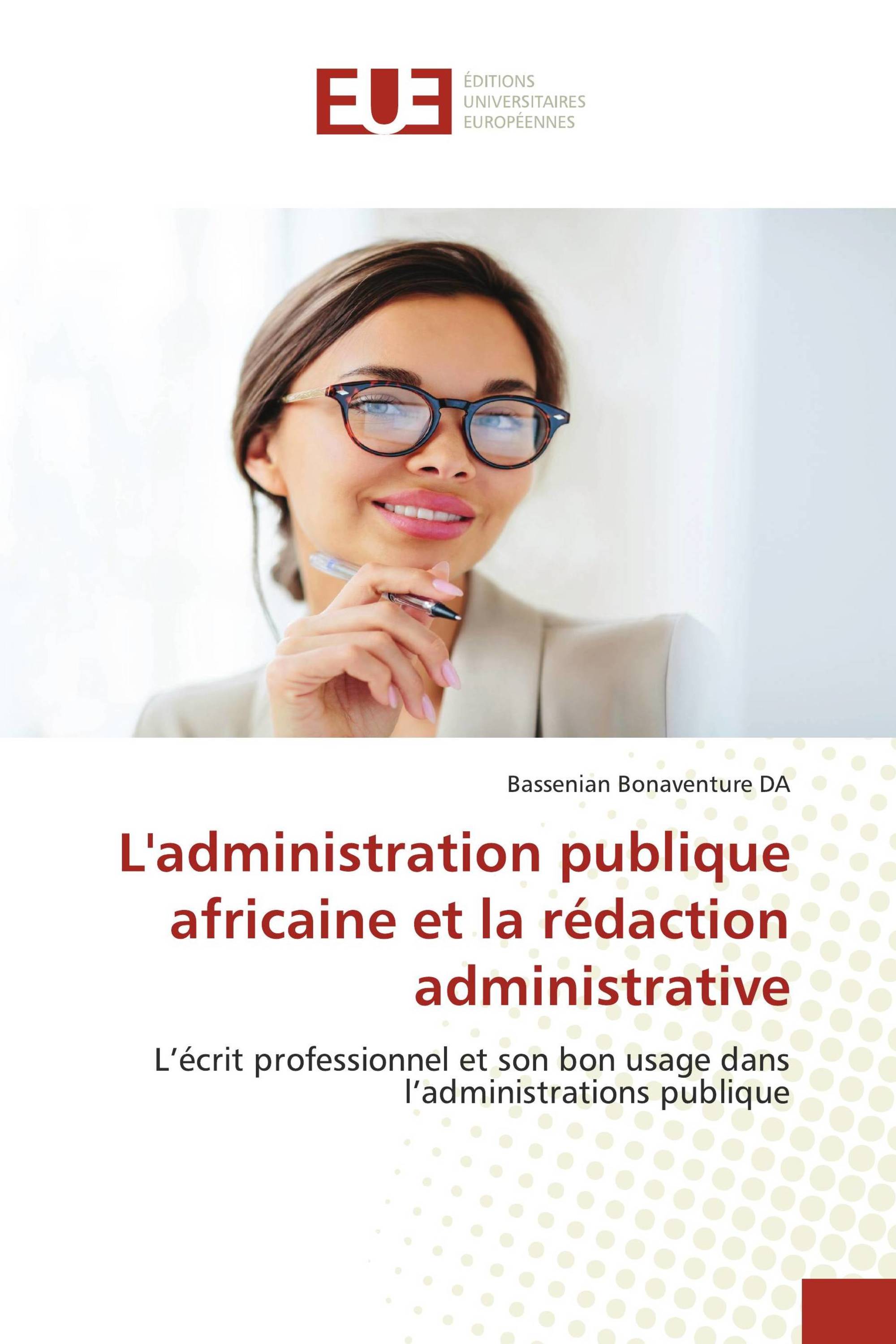 L'administration publique africaine et la rédaction administrative