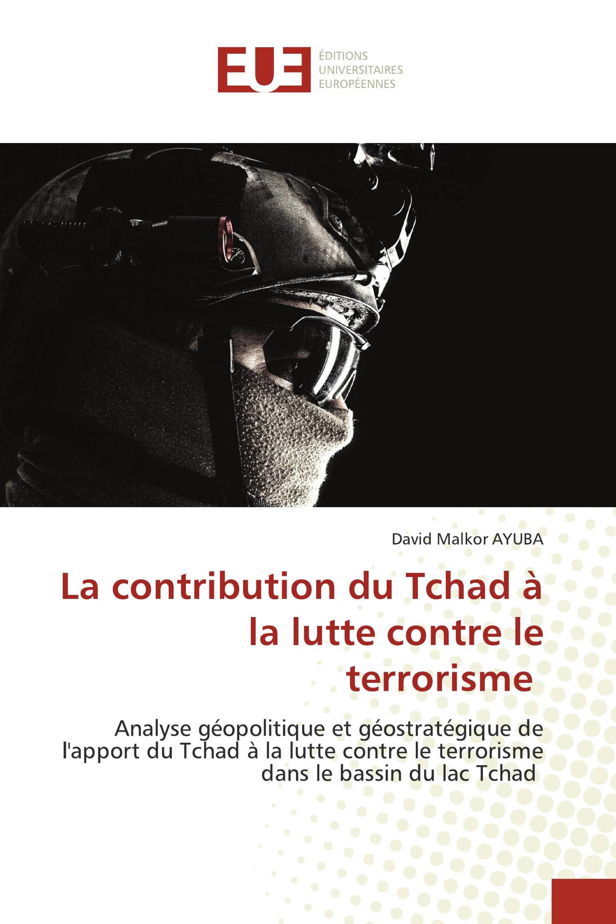 La contribution du Tchad à la lutte contre le terrorisme