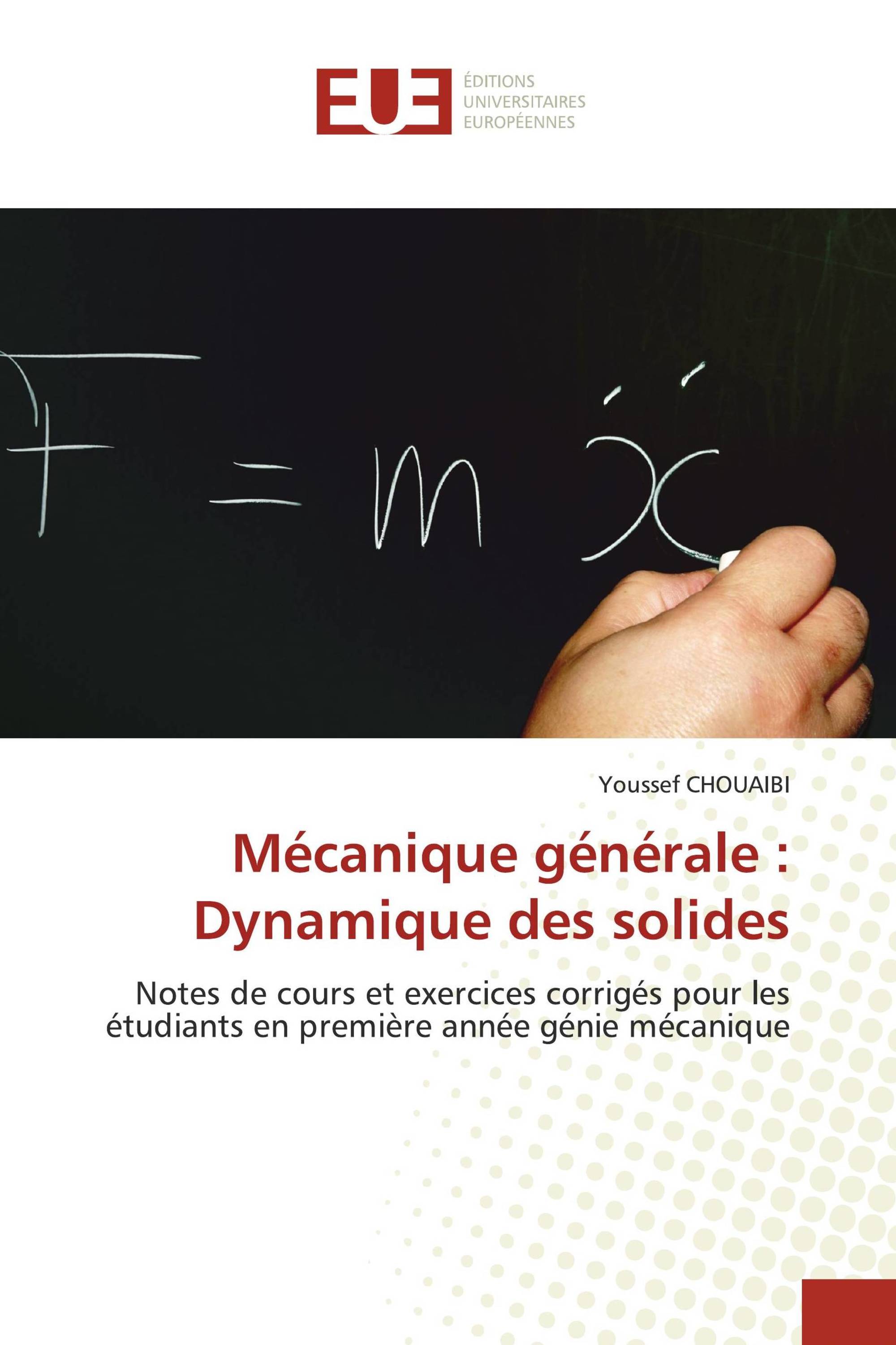 Mécanique générale : Dynamique des solides