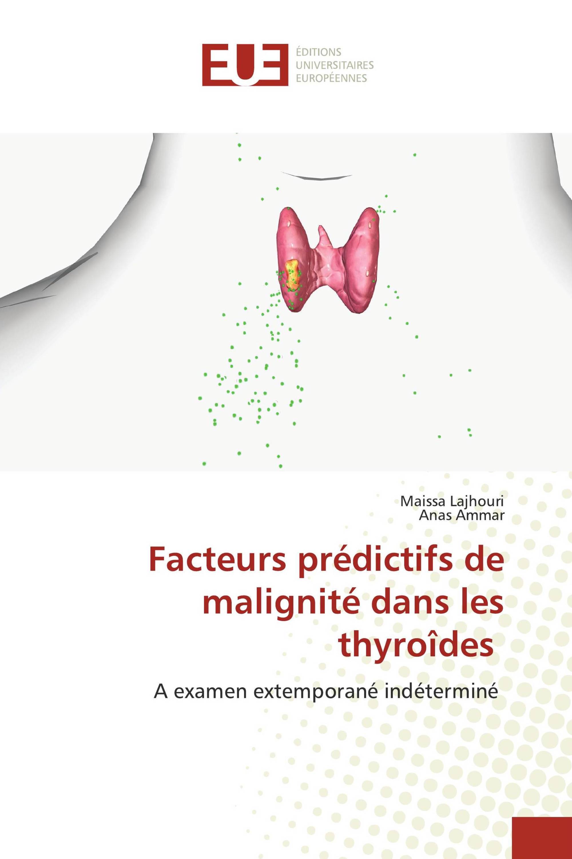 Facteurs prédictifs de malignité dans les thyroîdes