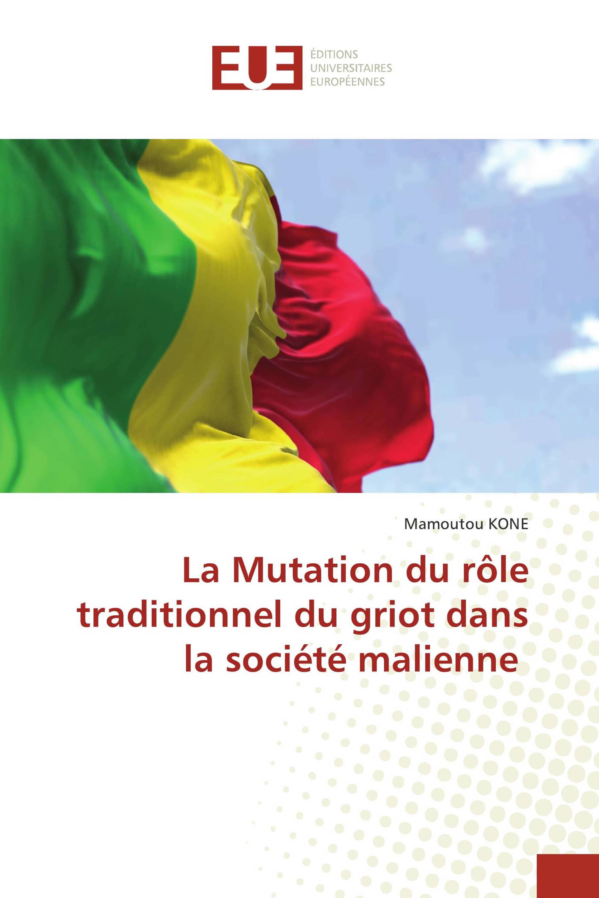 La Mutation du rôle traditionnel du griot dans la société malienne