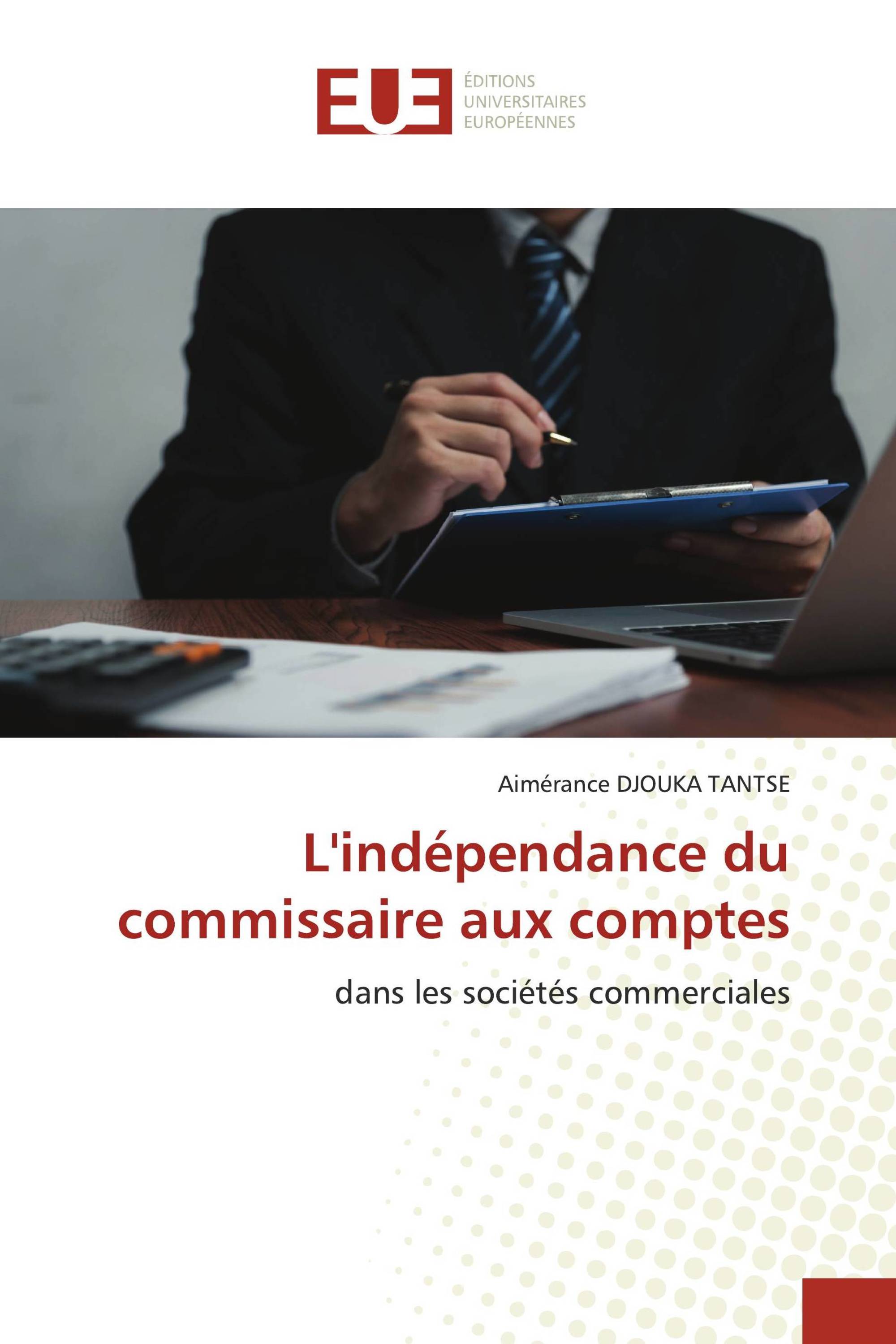 L'indépendance du commissaire aux comptes