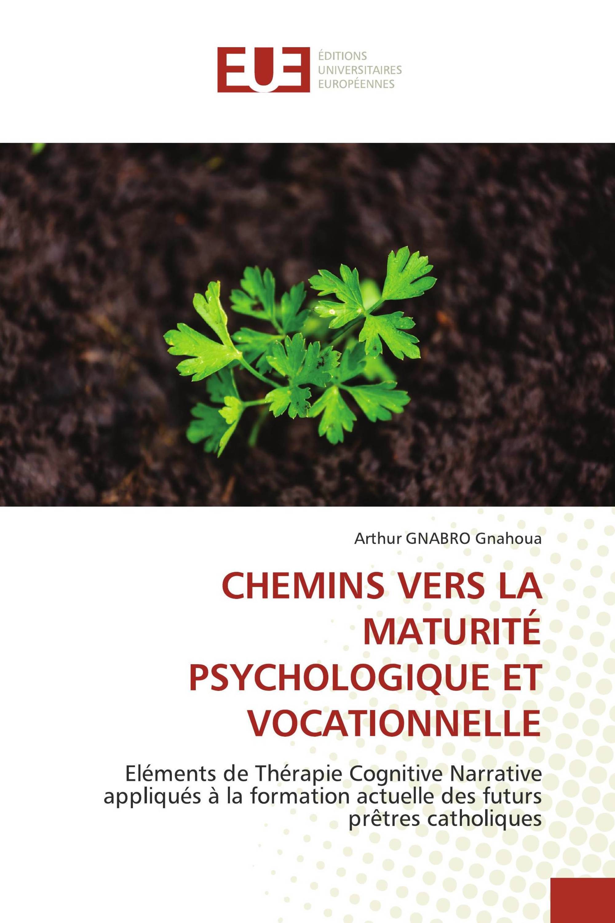 CHEMINS VERS LA MATURITÉ PSYCHOLOGIQUE ET VOCATIONNELLE