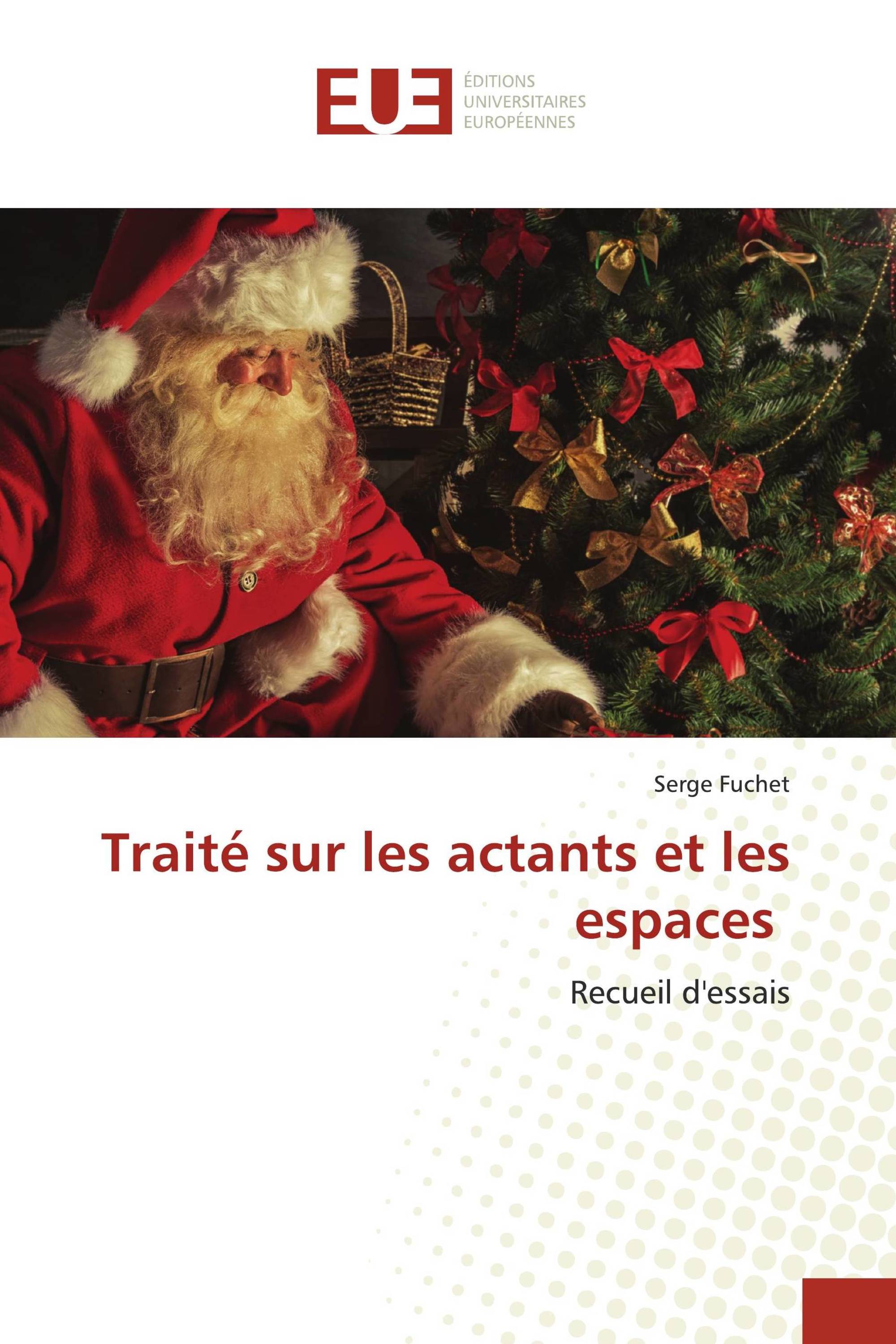 Traité sur les actants et les espaces