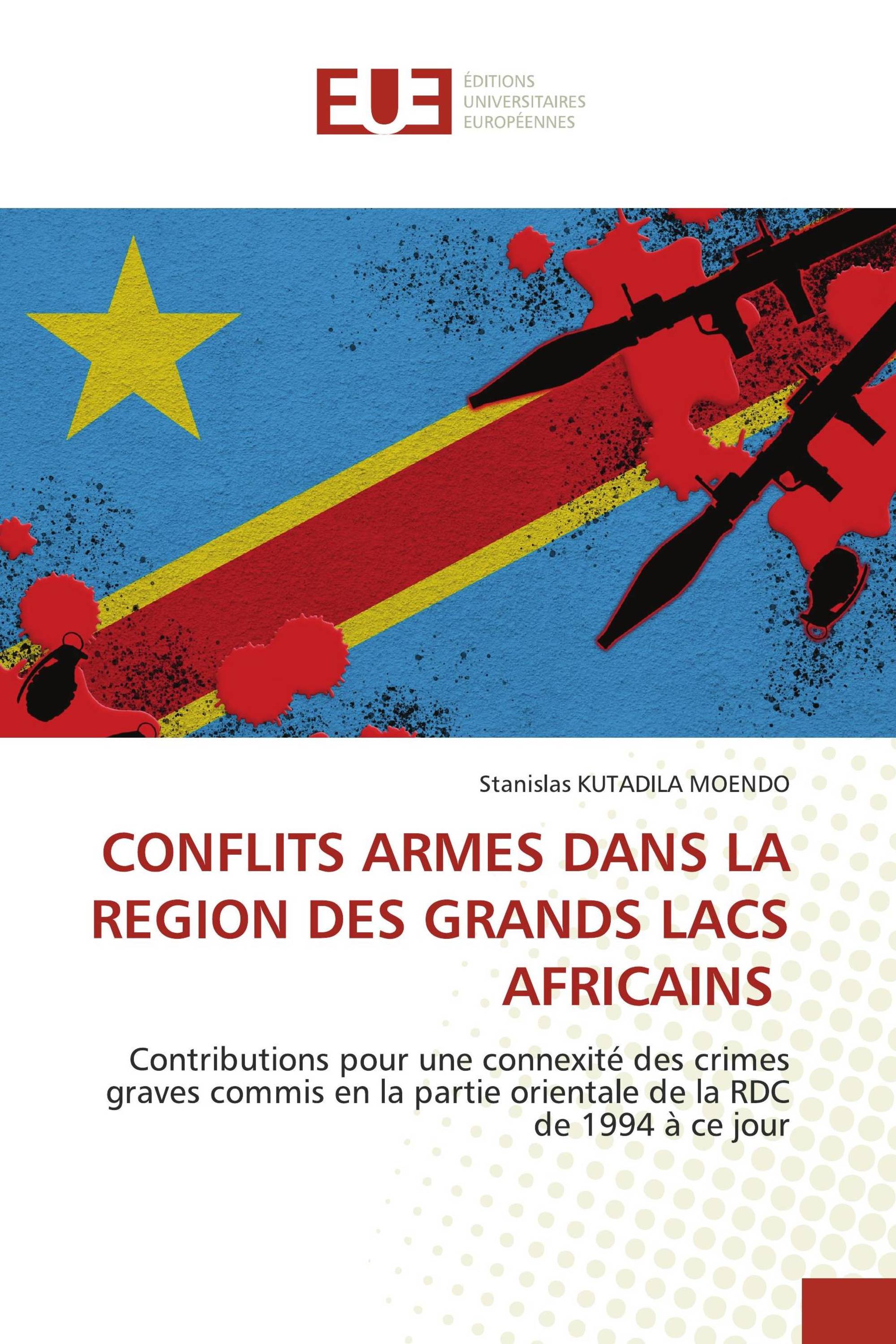 CONFLITS ARMES DANS LA REGION DES GRANDS LACS AFRICAINS