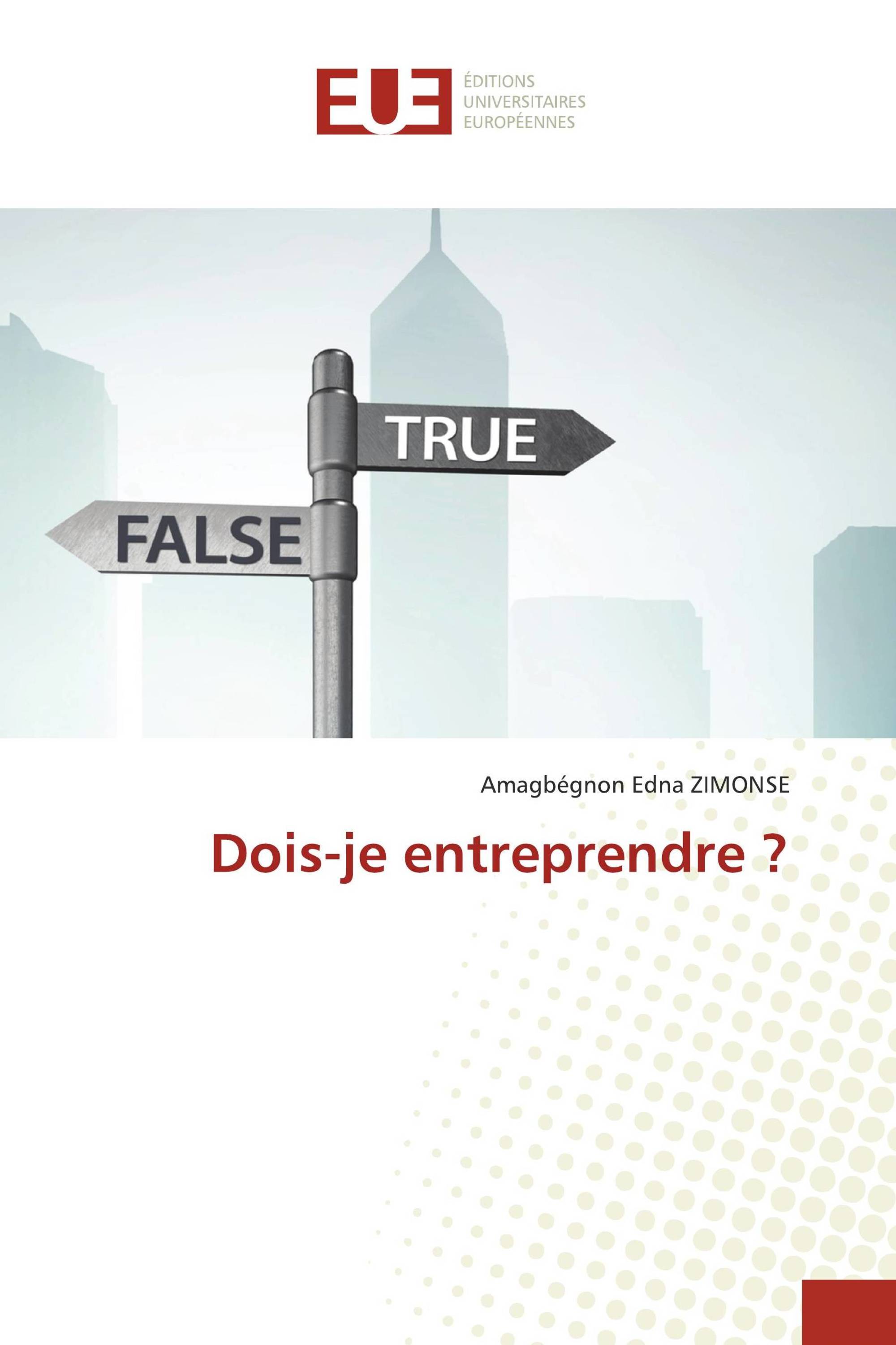 Dois-je entreprendre ?