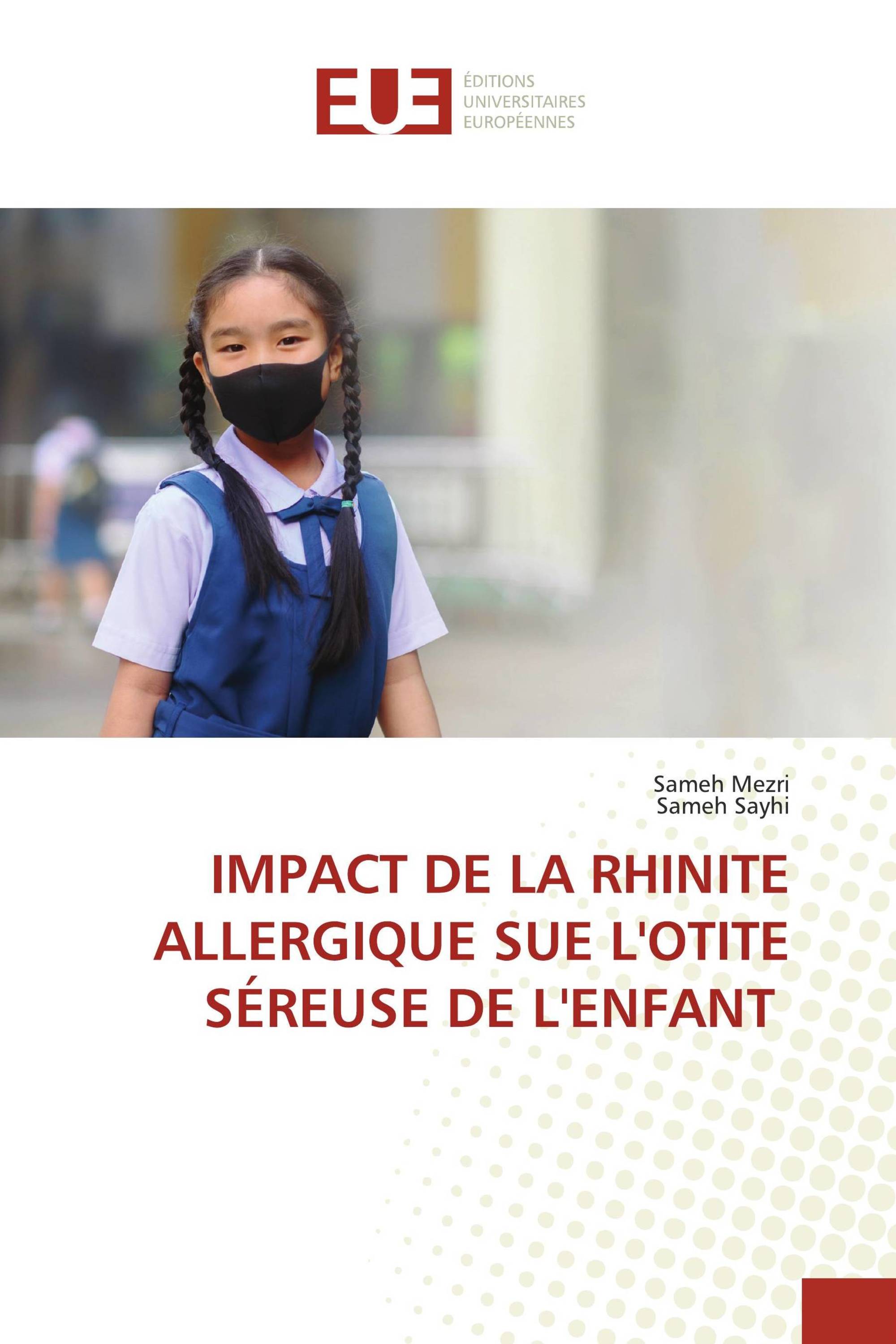 IMPACT DE LA RHINITE ALLERGIQUE SUE L'OTITE SÉREUSE DE L'ENFANT