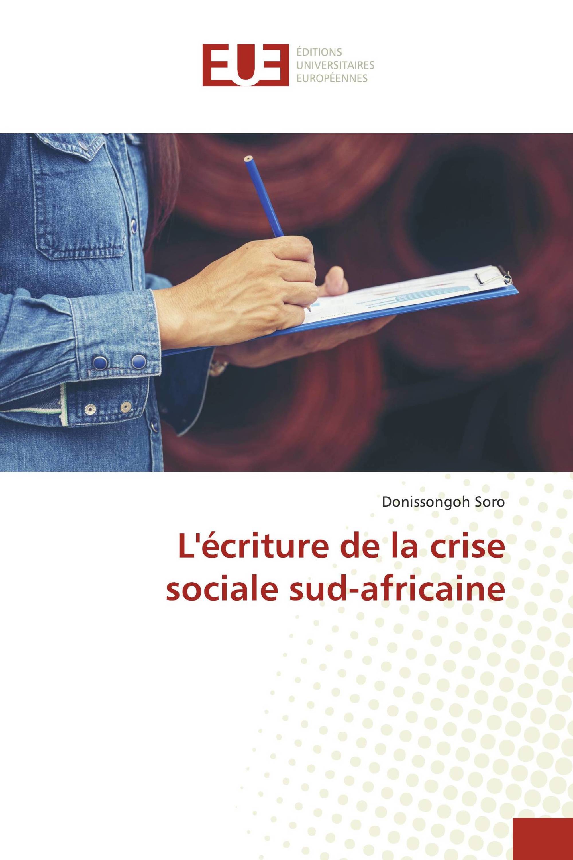 L'écriture de la crise sociale sud-africaine