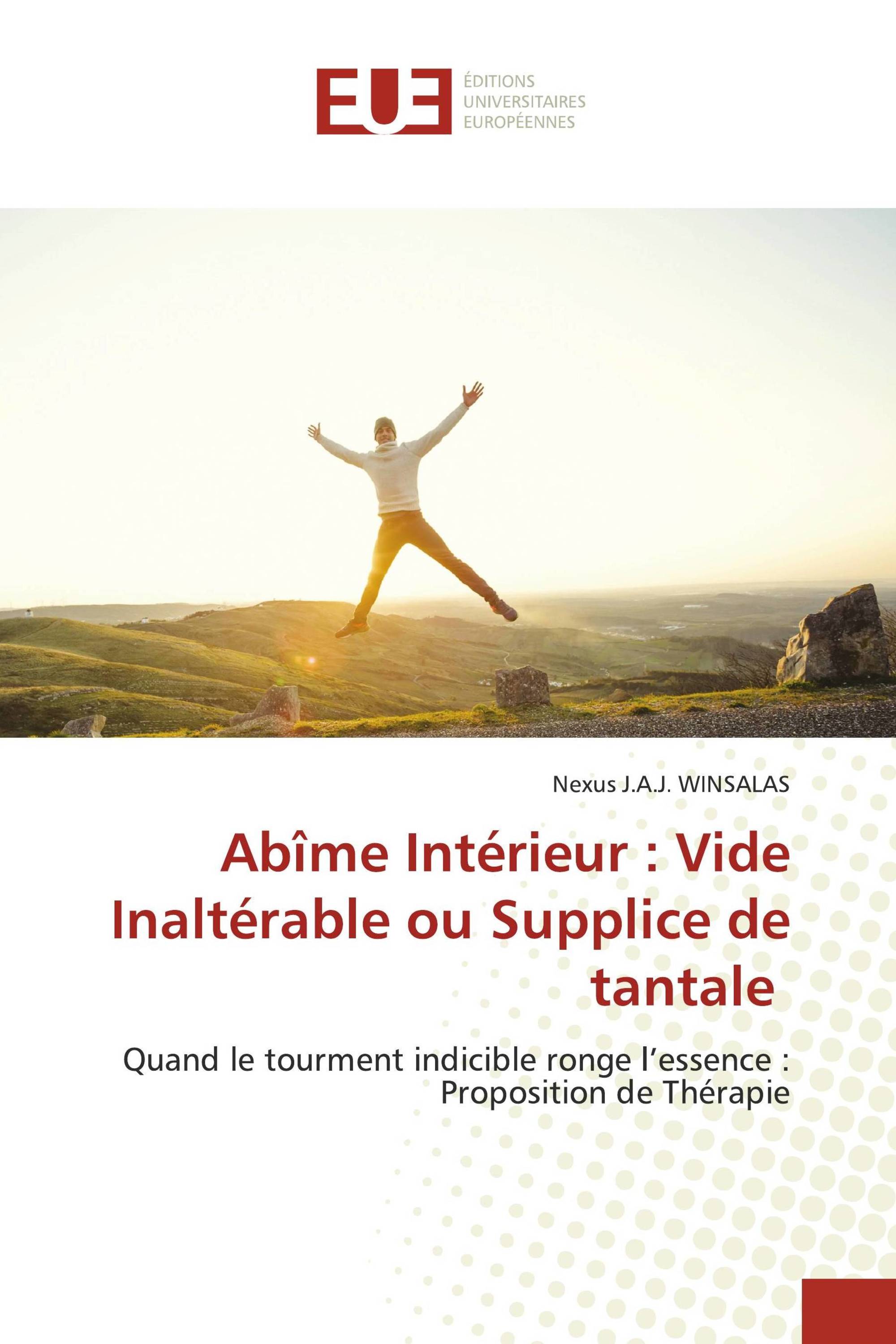 Abîme Intérieur : Vide Inaltérable ou Supplice de tantale