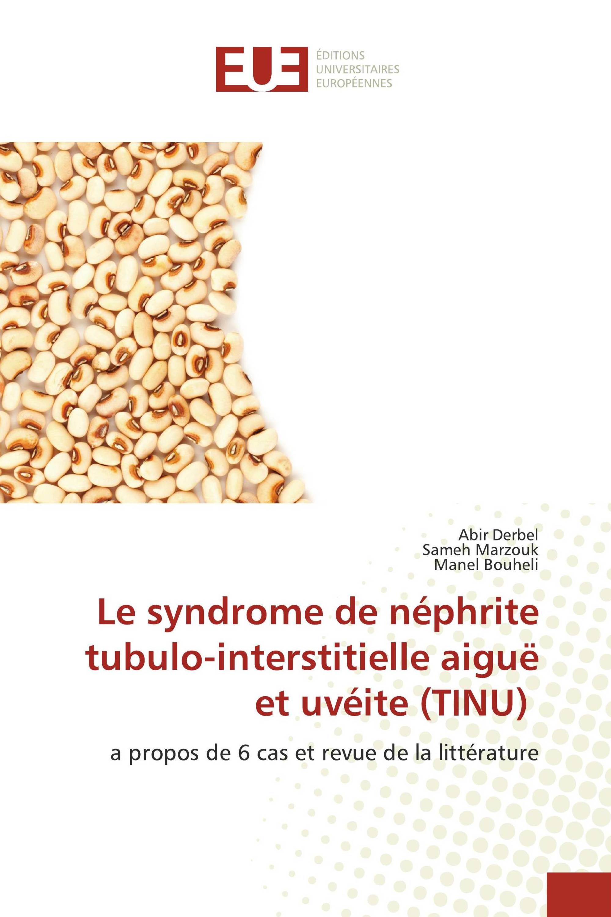 Le syndrome de néphrite tubulo-interstitielle aiguë et uvéite (TINU)