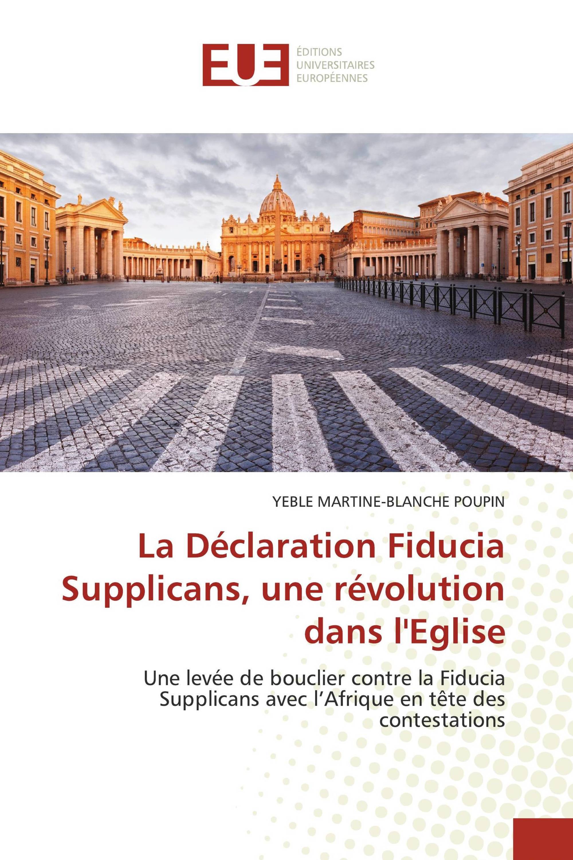 La Déclaration Fiducia Supplicans, une révolution dans l'Eglise