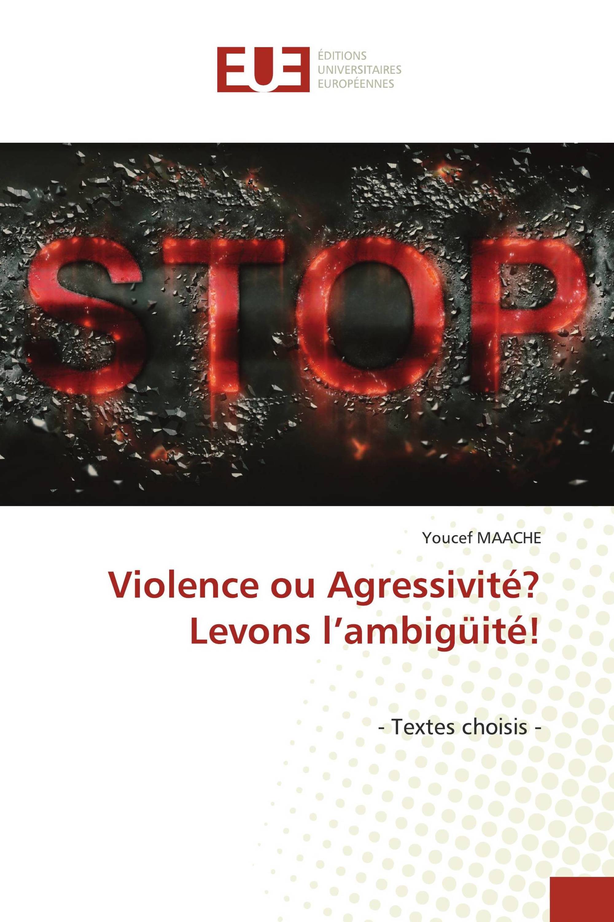 Violence ou Agressivité? Levons l’ambigüité!