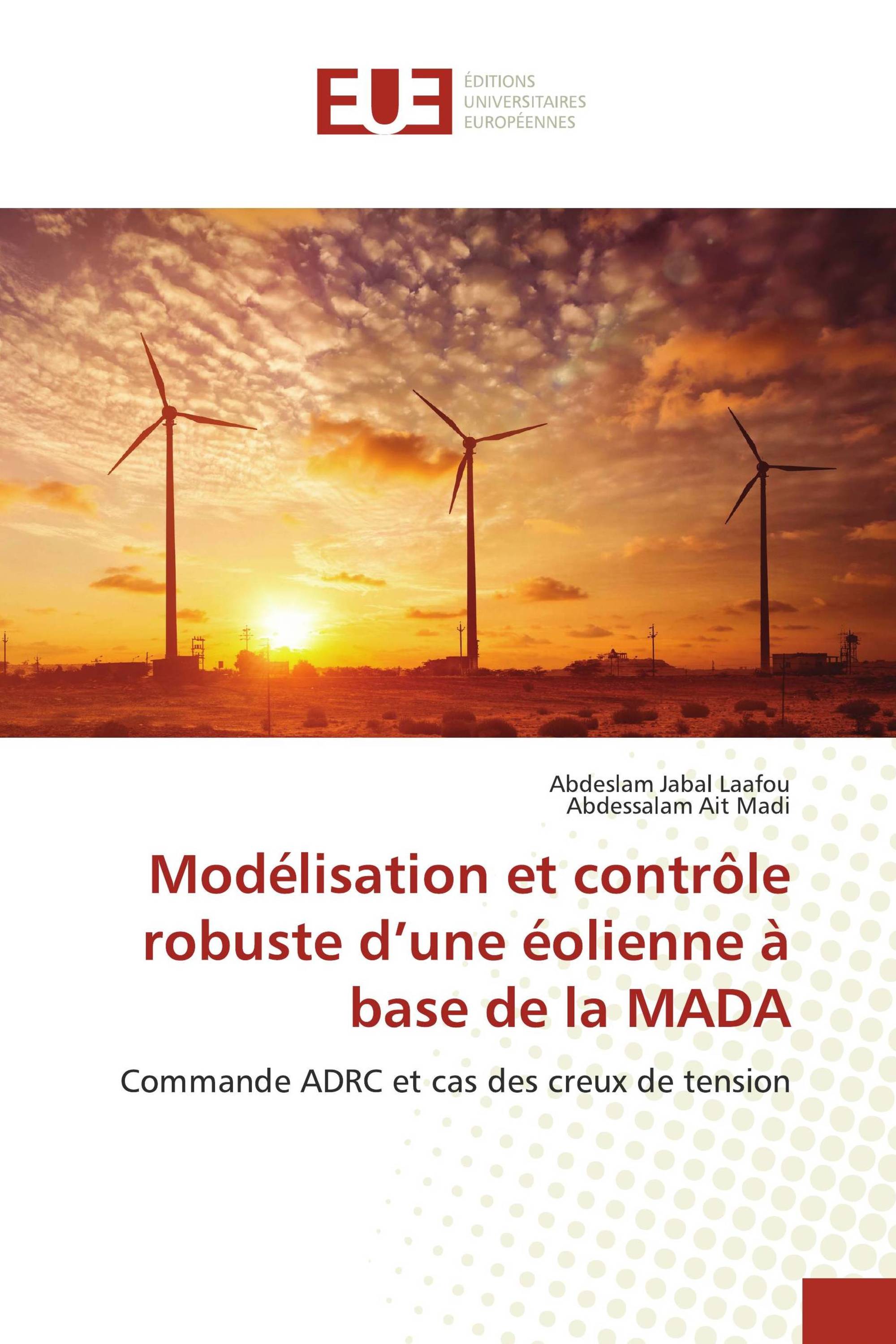 Modélisation et contrôle robuste d’une éolienne à base de la MADA