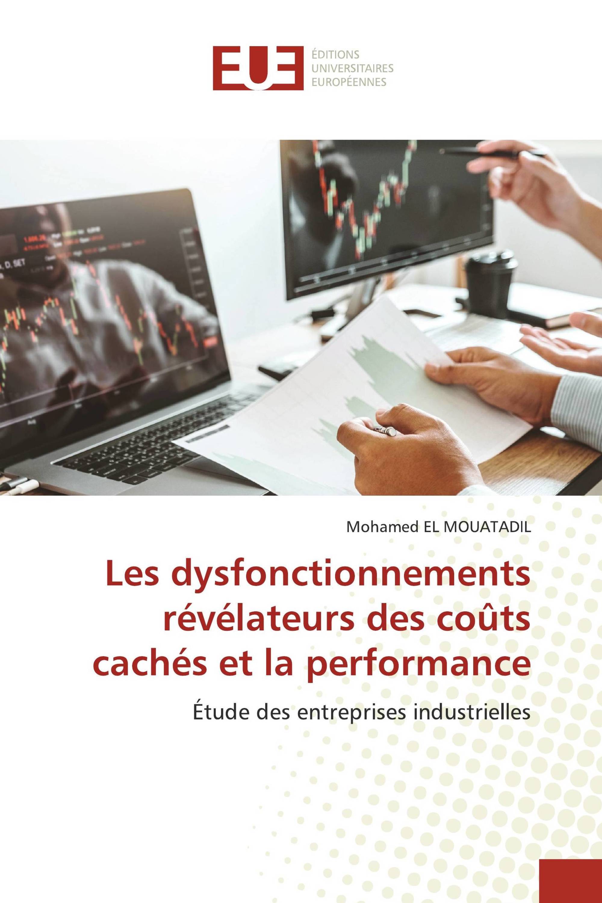 Les dysfonctionnements révélateurs des coûts cachés et la performance