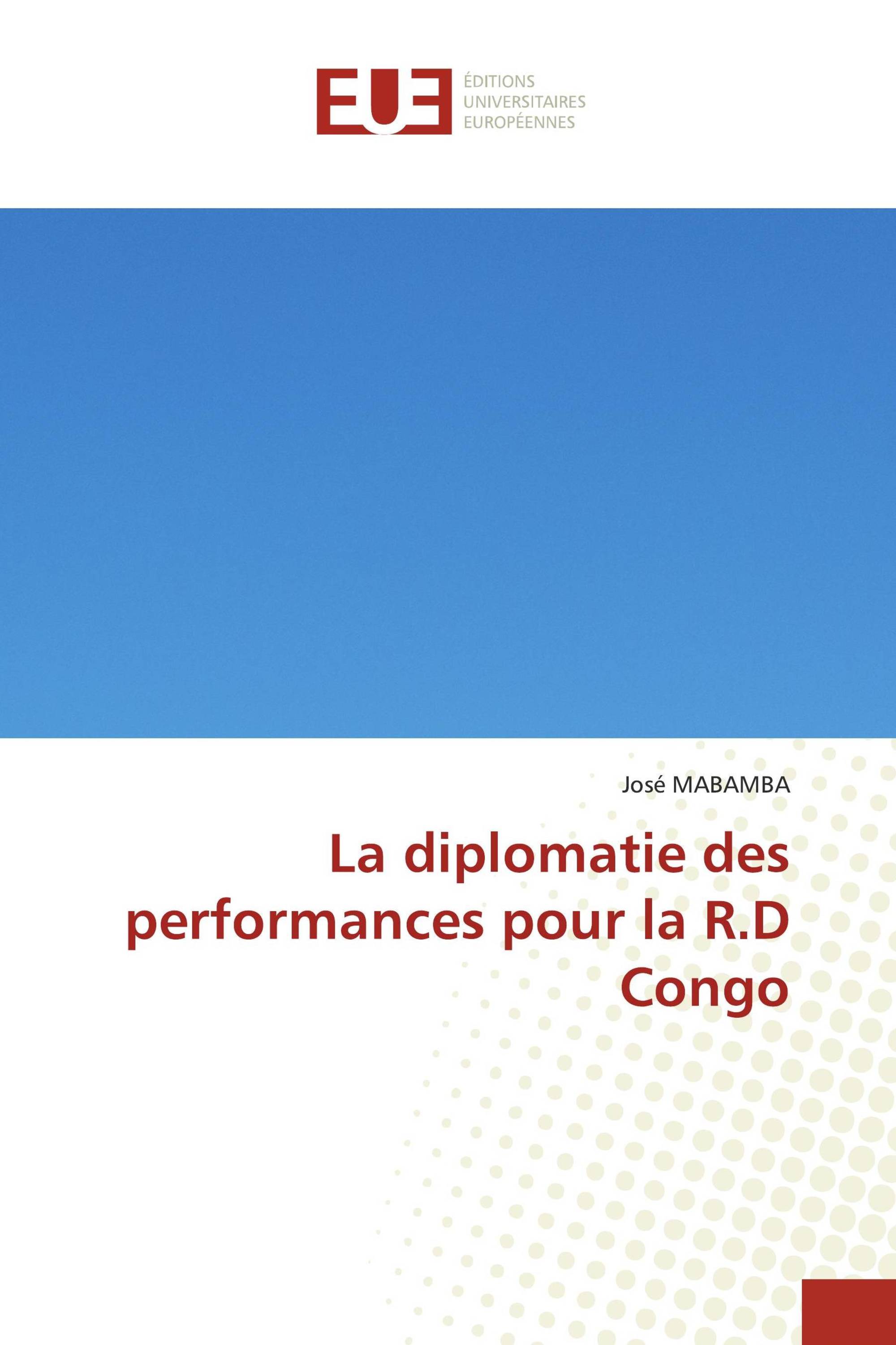 La diplomatie des performances pour la R.D Congo