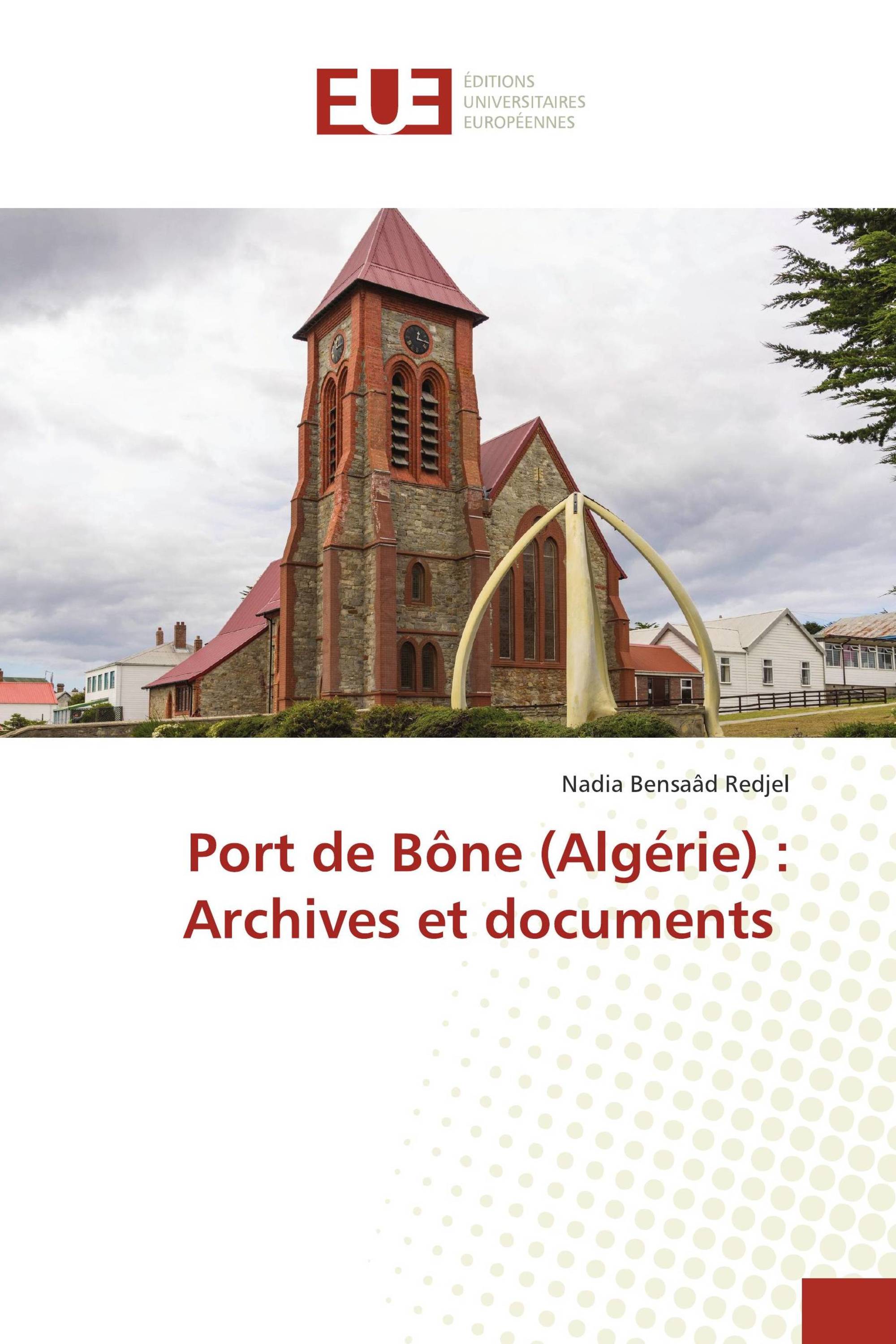 Port de Bône (Algérie) : Archives et documents