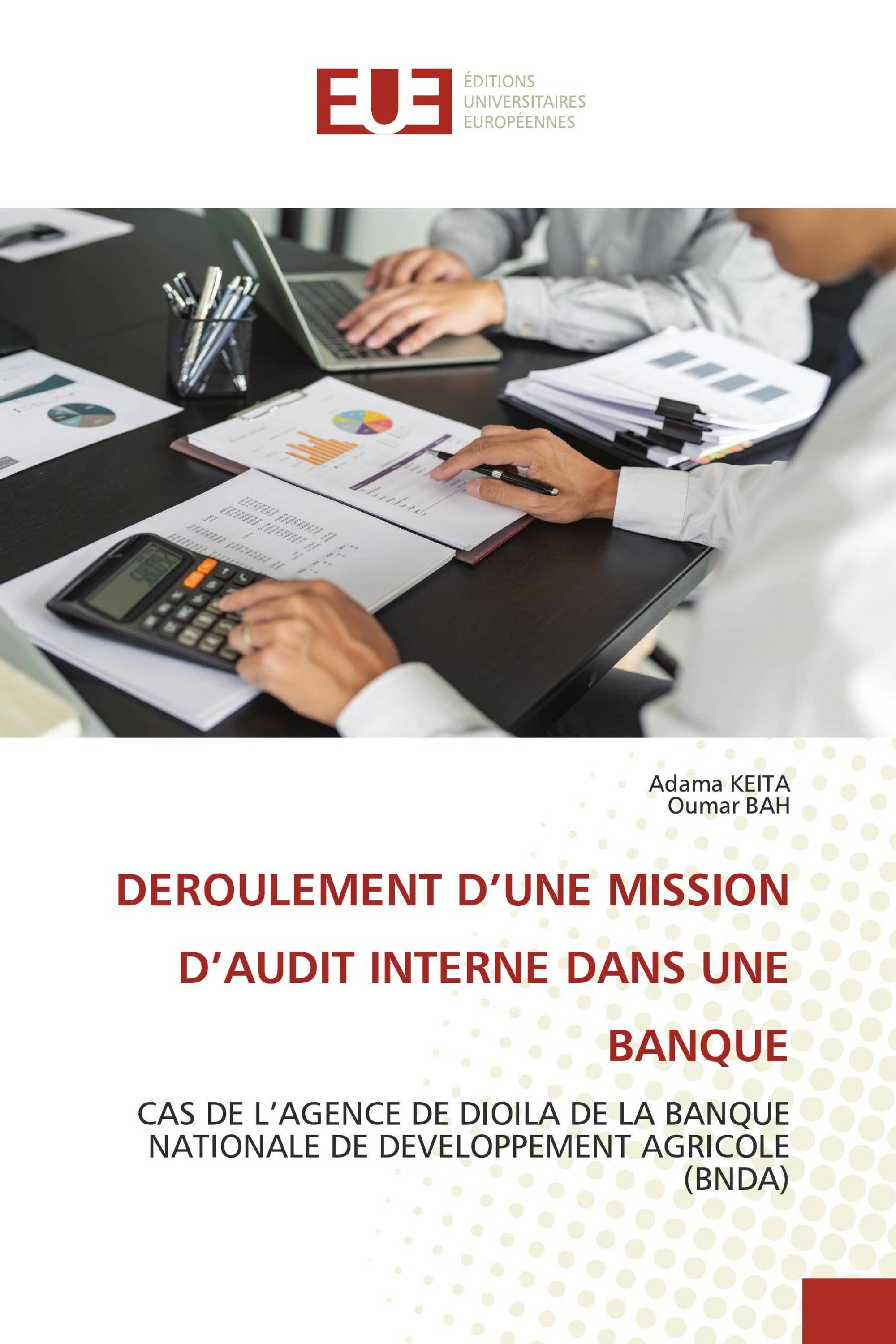 DEROULEMENT D’UNE MISSION D’AUDIT INTERNE DANS UNE BANQUE