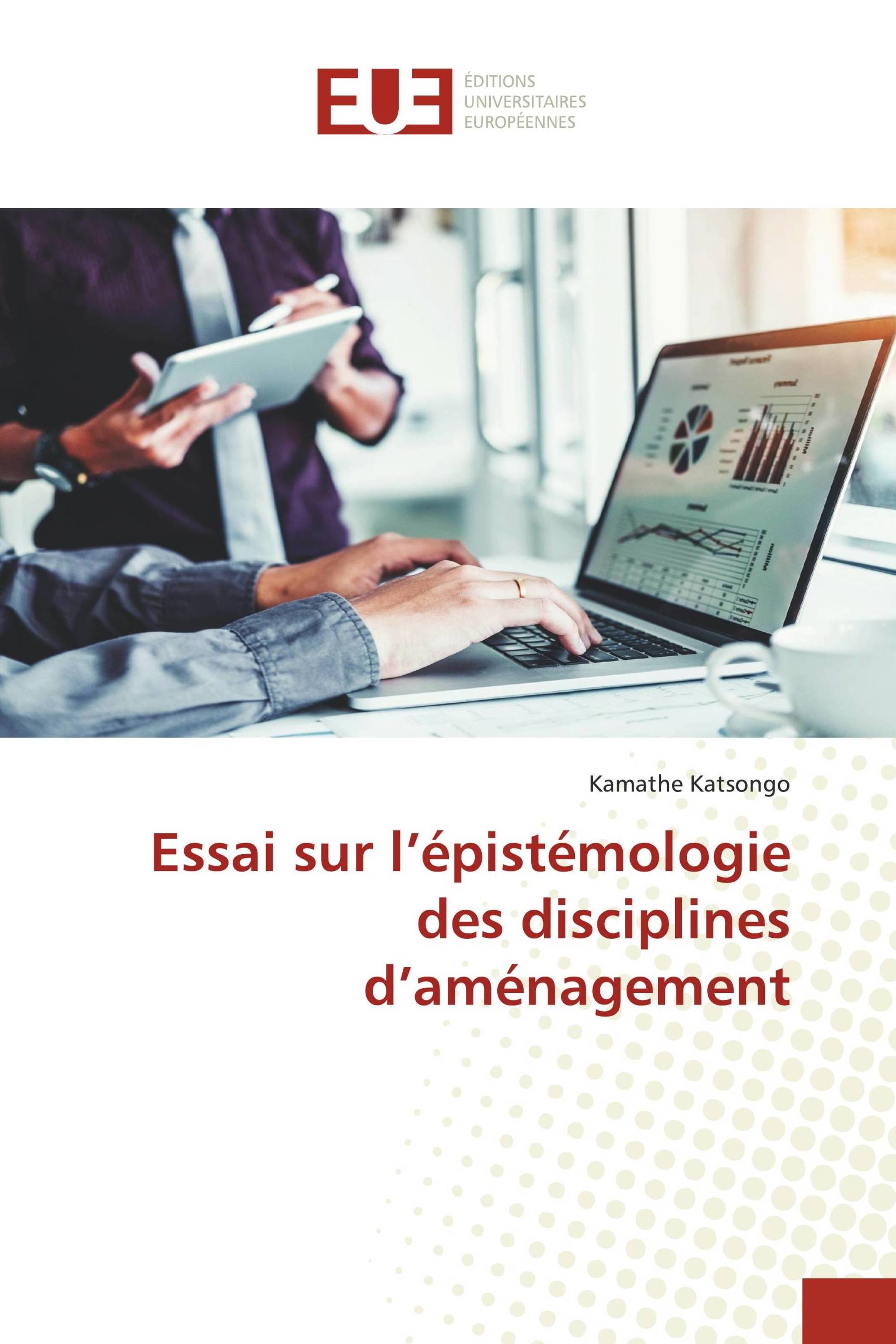 Essai sur l’épistémologie des disciplines d’aménagement