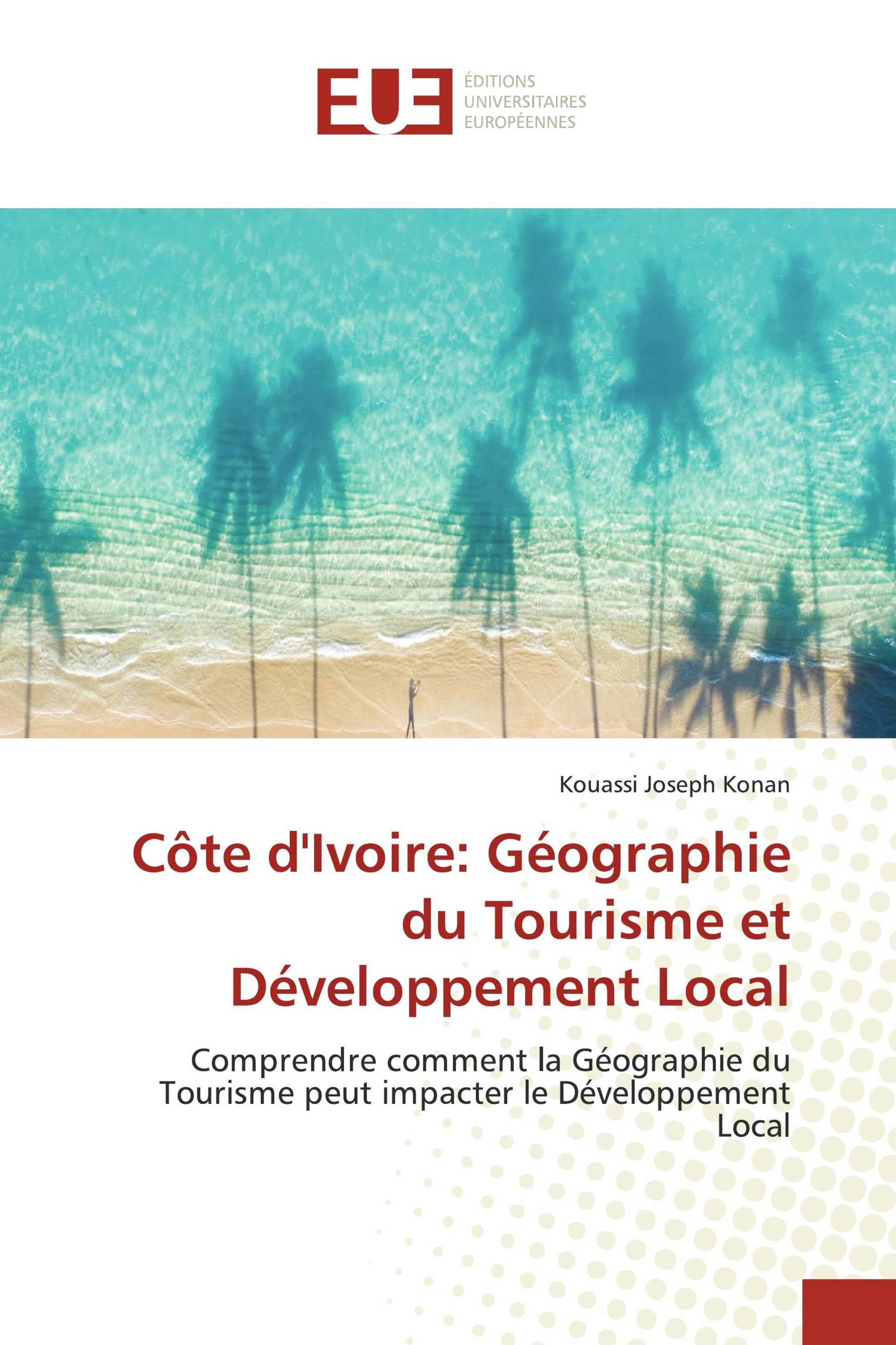 Côte d'Ivoire: Géographie du Tourisme et Développement Local