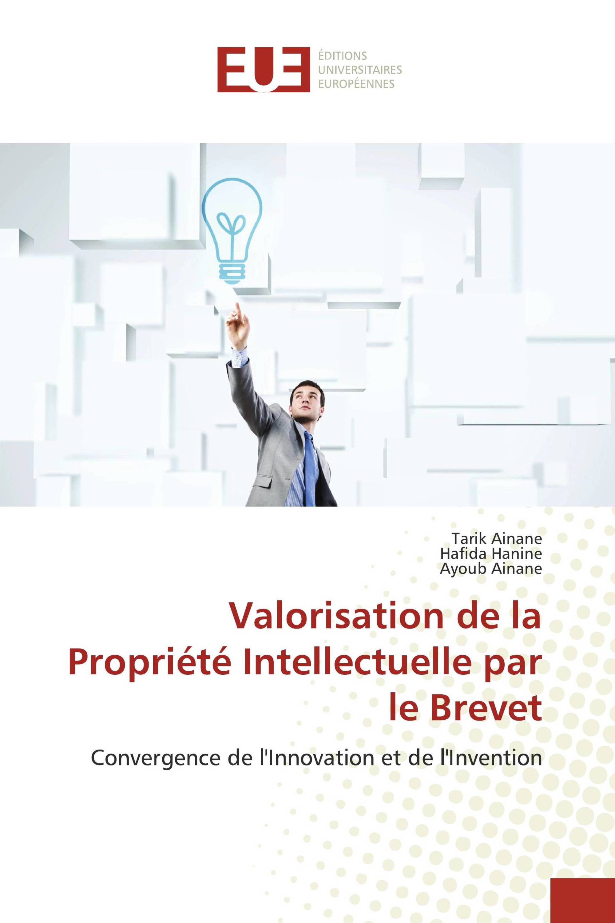 Valorisation de la Propriété Intellectuelle par le Brevet