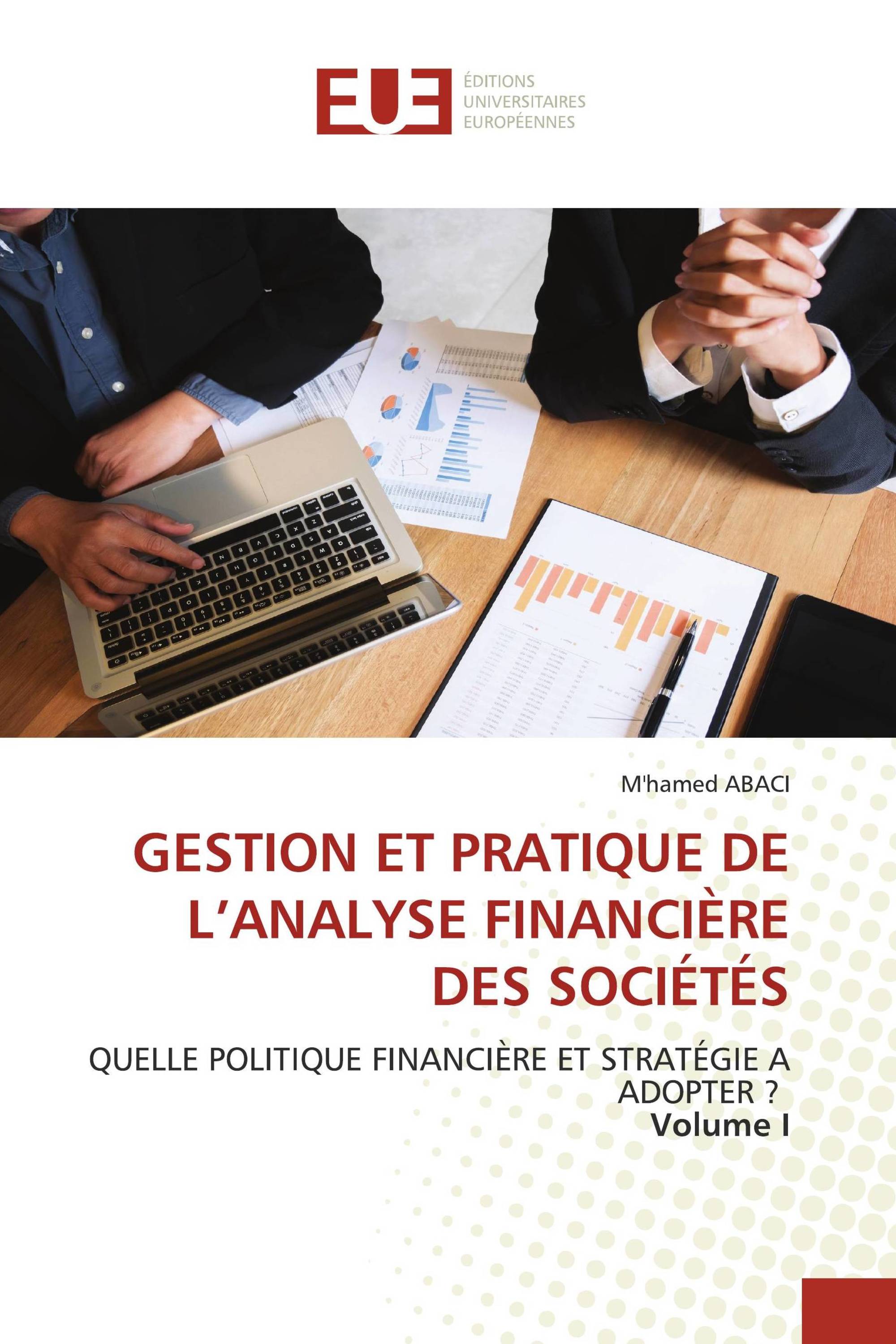 GESTION ET PRATIQUE DE L’ANALYSE FINANCIÈRE DES SOCIÉTÉS