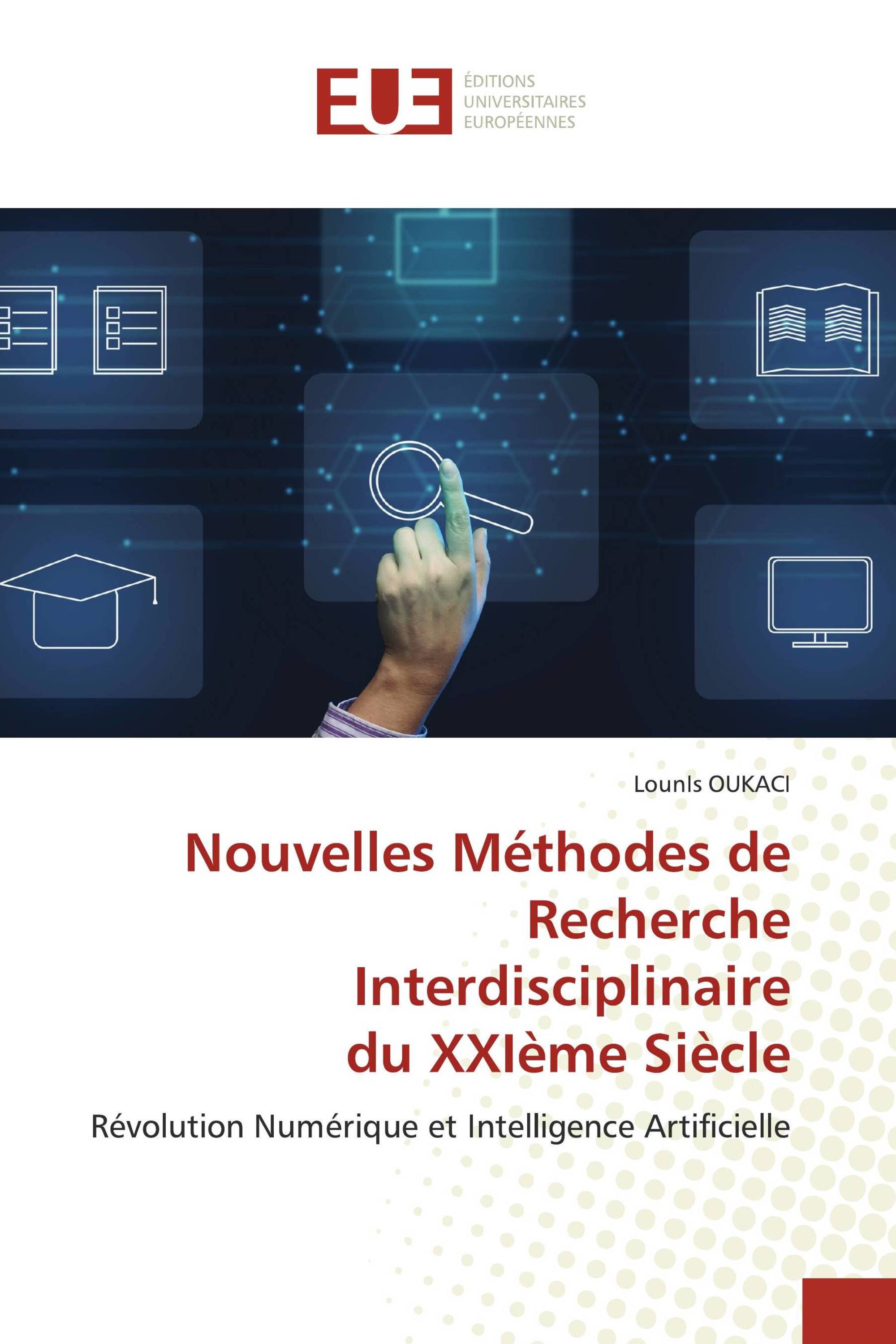 Nouvelles Méthodes de Recherche Interdisciplinaire du XXIème Siècle