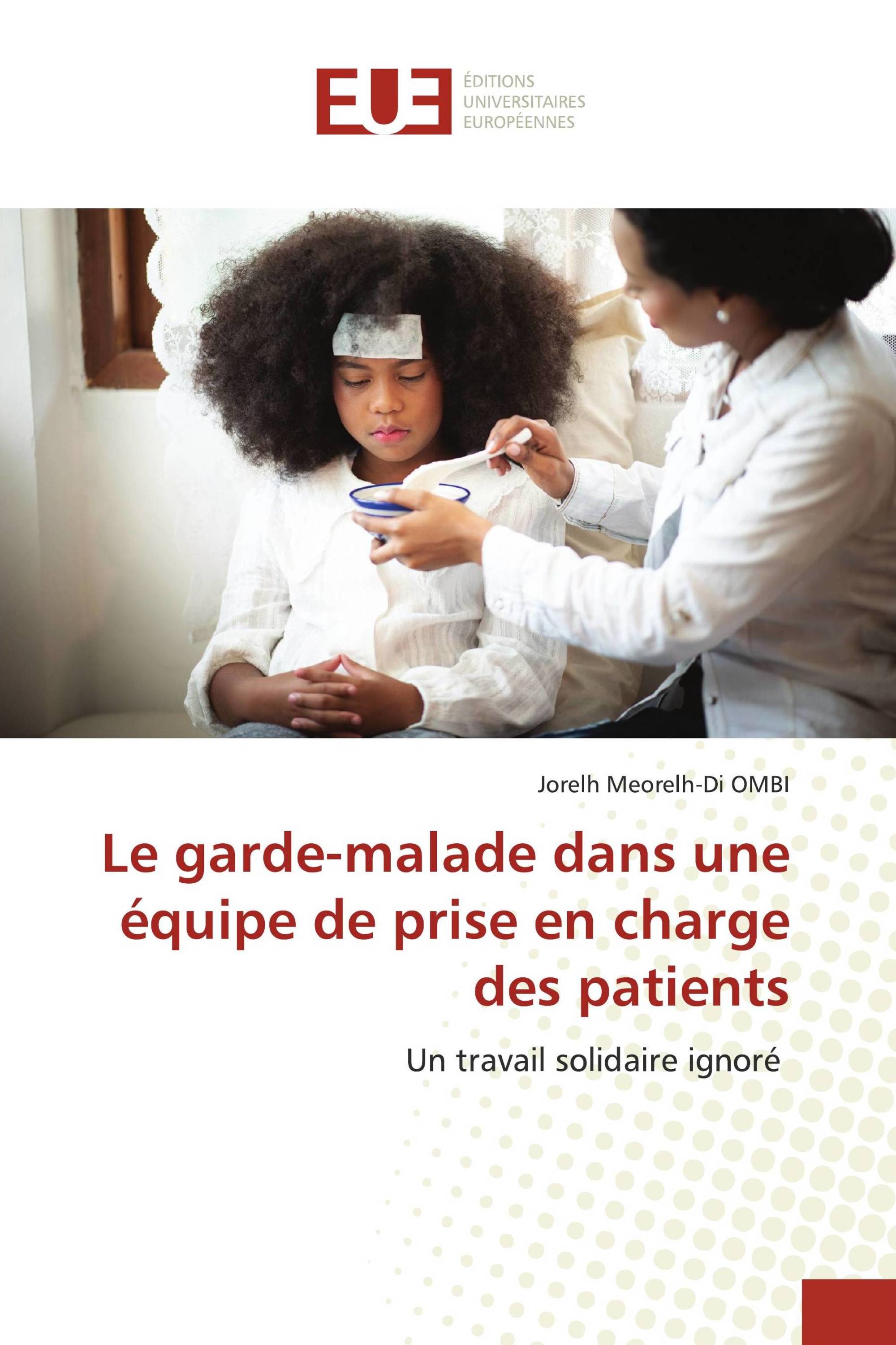 Le garde-malade dans une équipe de prise en charge des patients