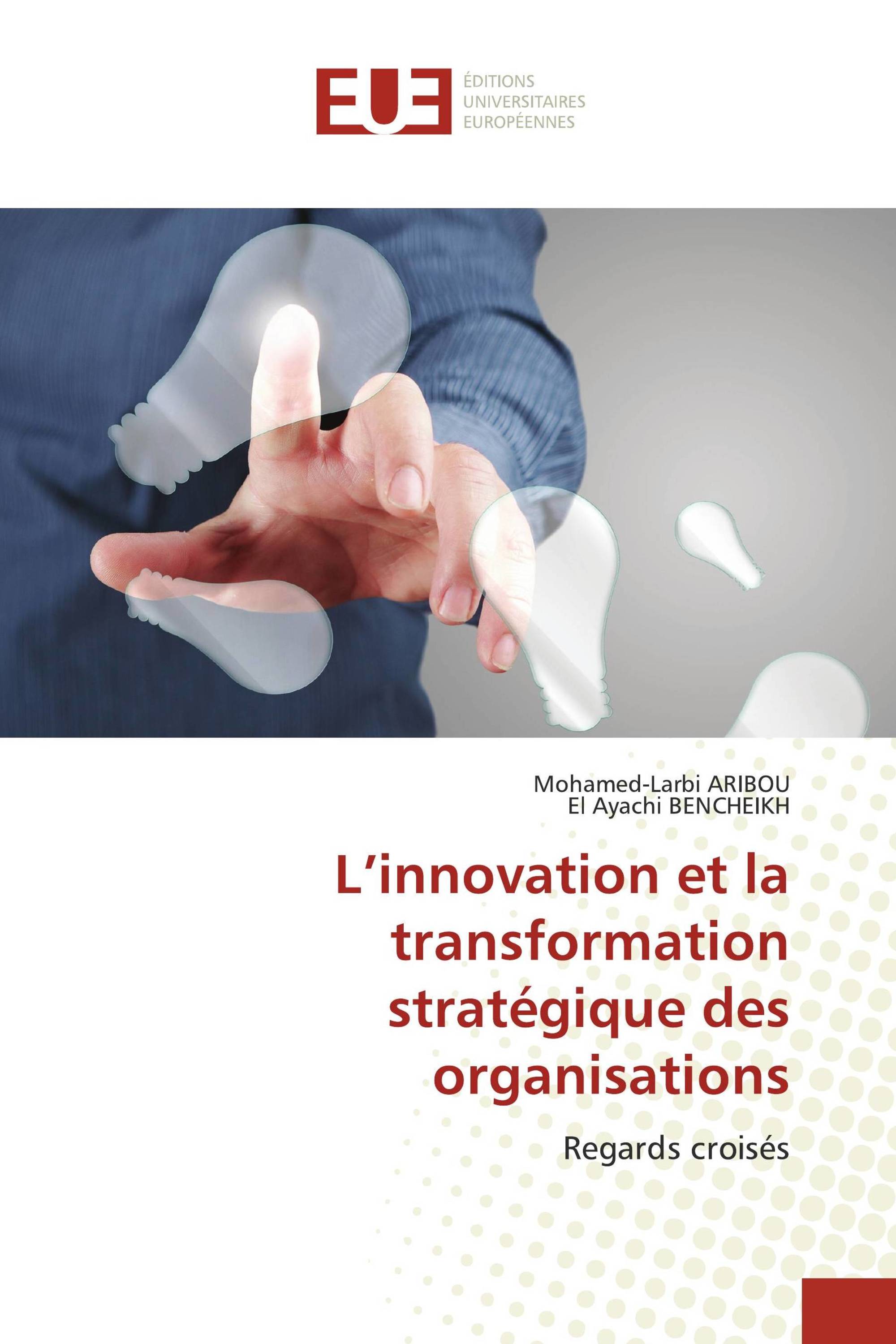 L’innovation et la transformation stratégique des organisations