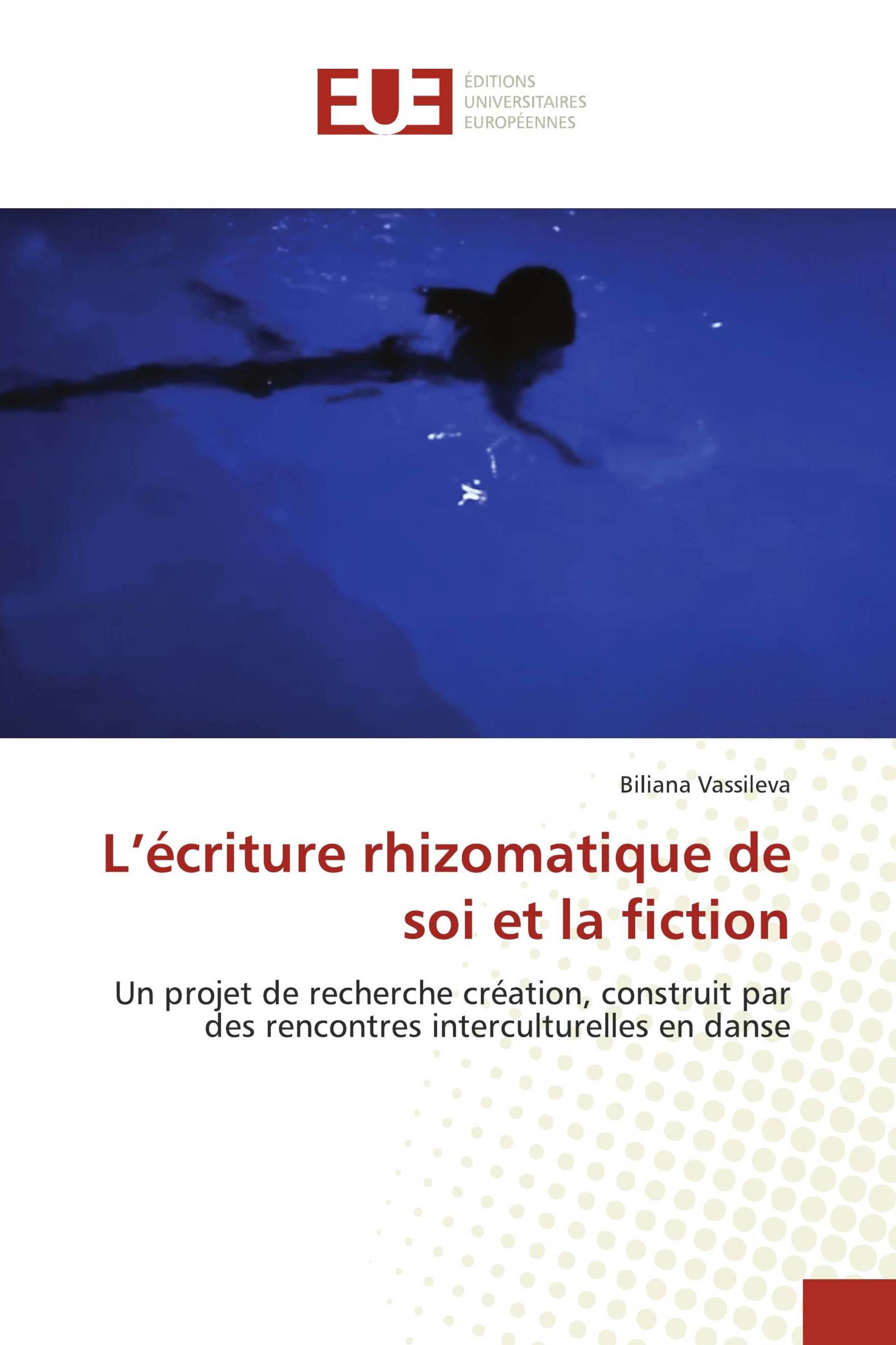 L’écriture rhizomatique de soi et la fiction