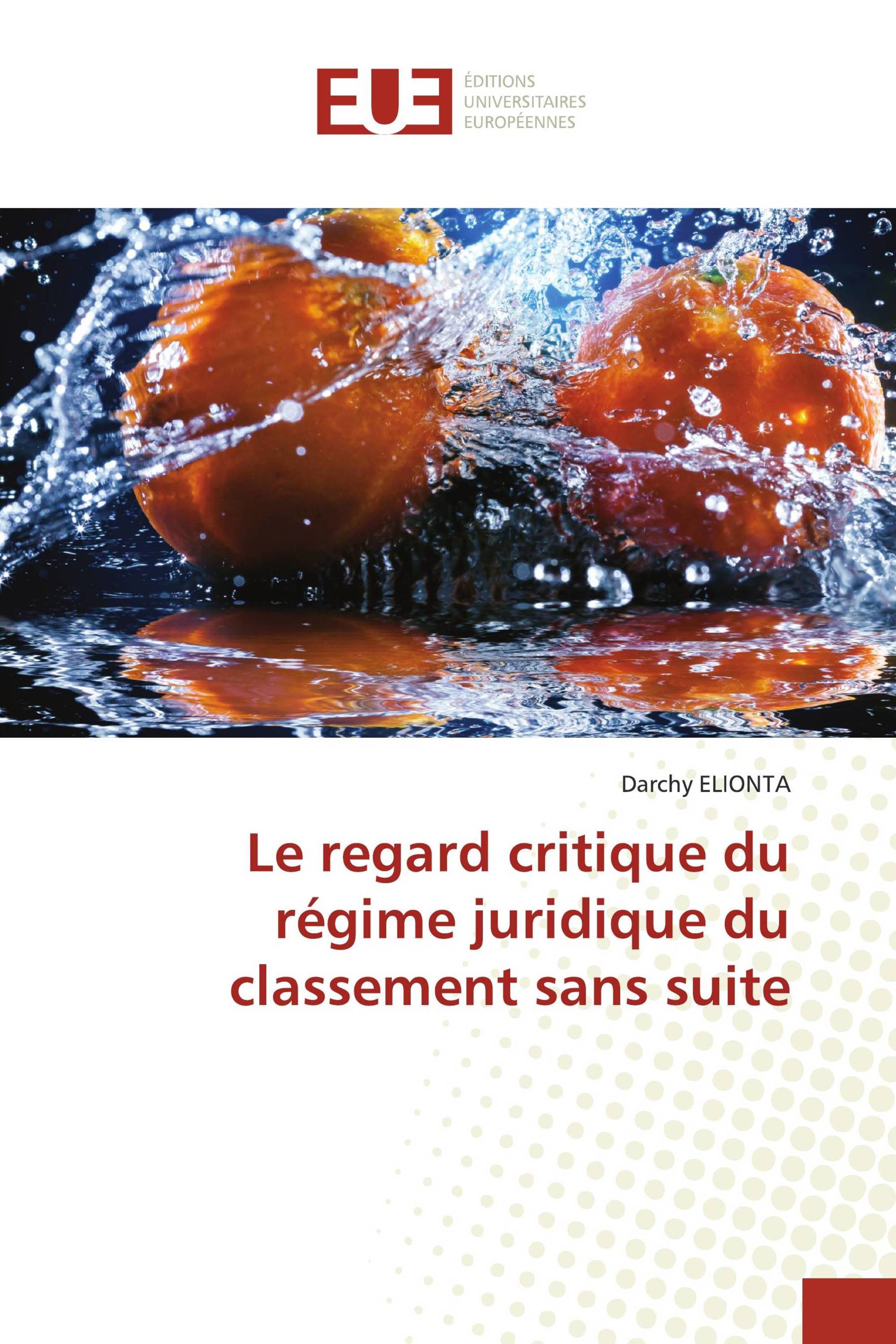 Le regard critique du régime juridique du classement sans suite