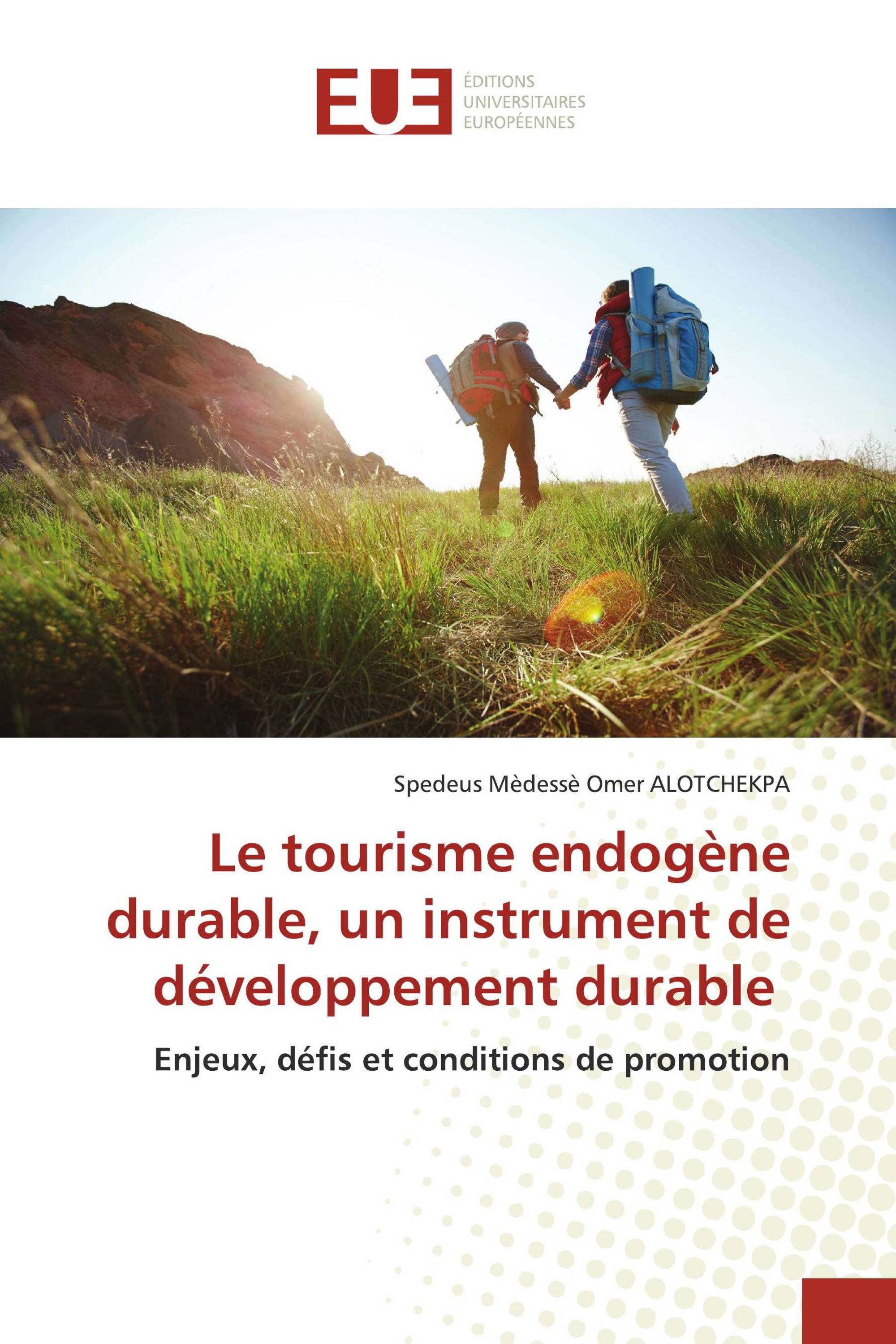 Le tourisme endogène durable, un instrument de développement durable