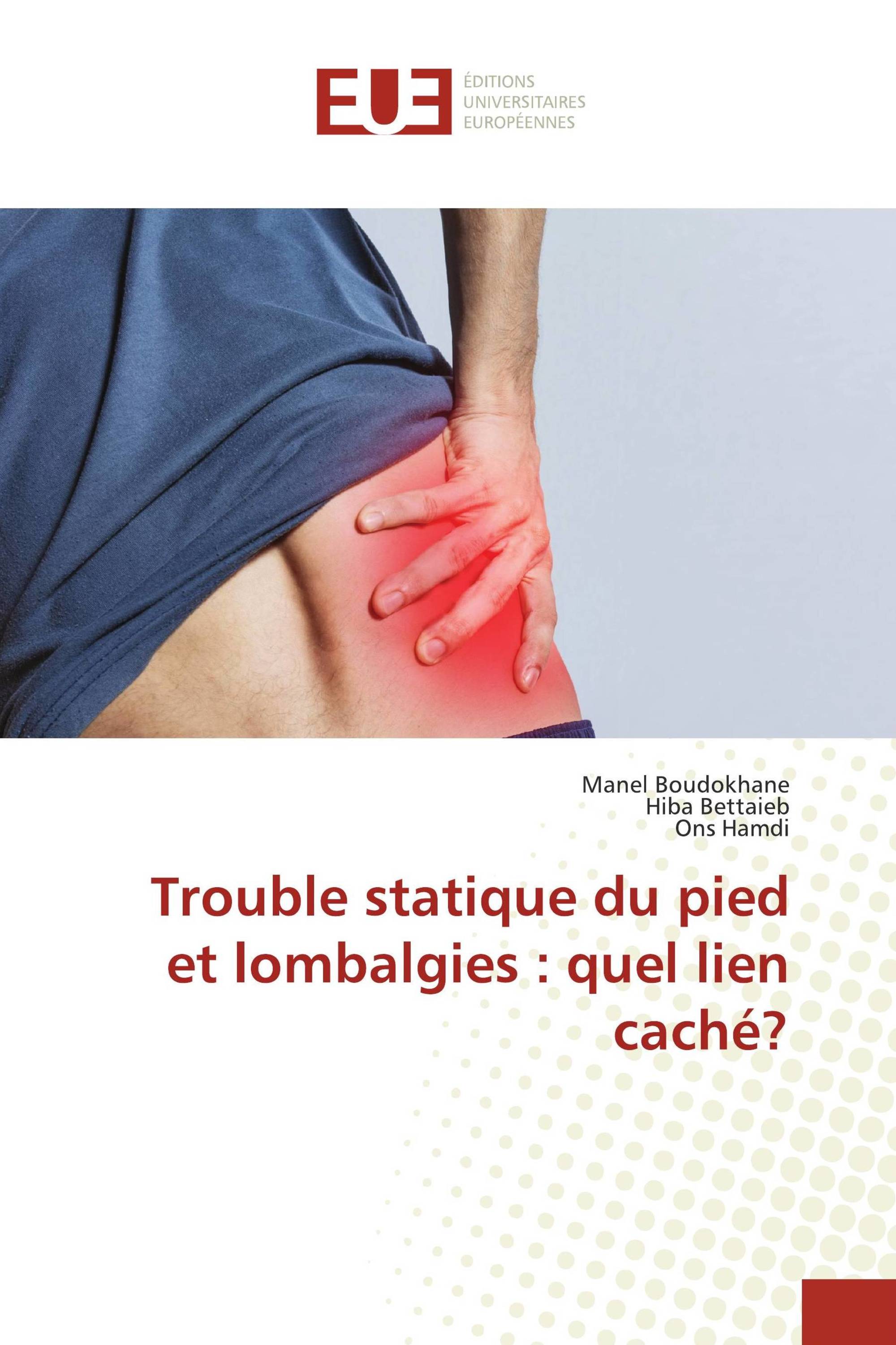 Trouble statique du pied et lombalgies : quel lien caché?