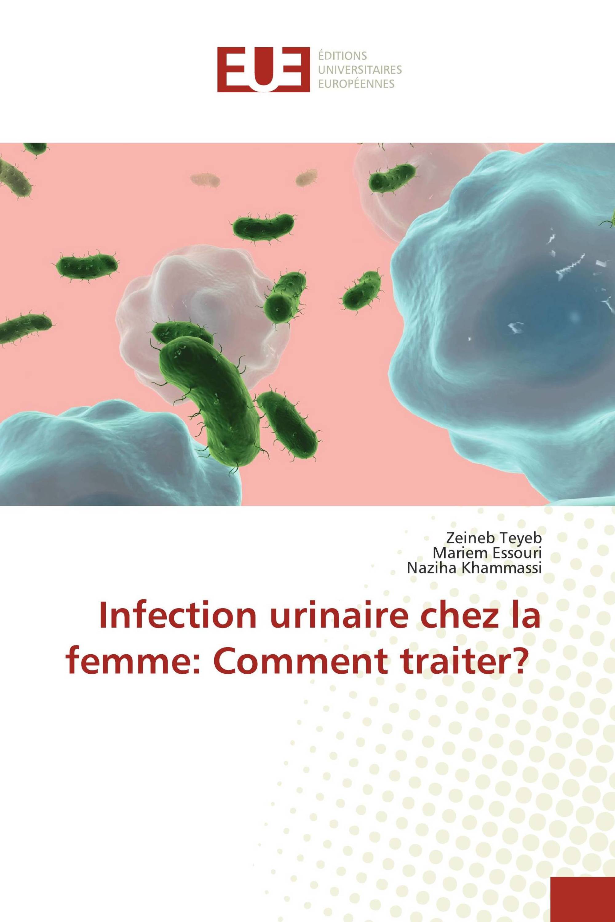 Infection urinaire chez la femme: Comment traiter?