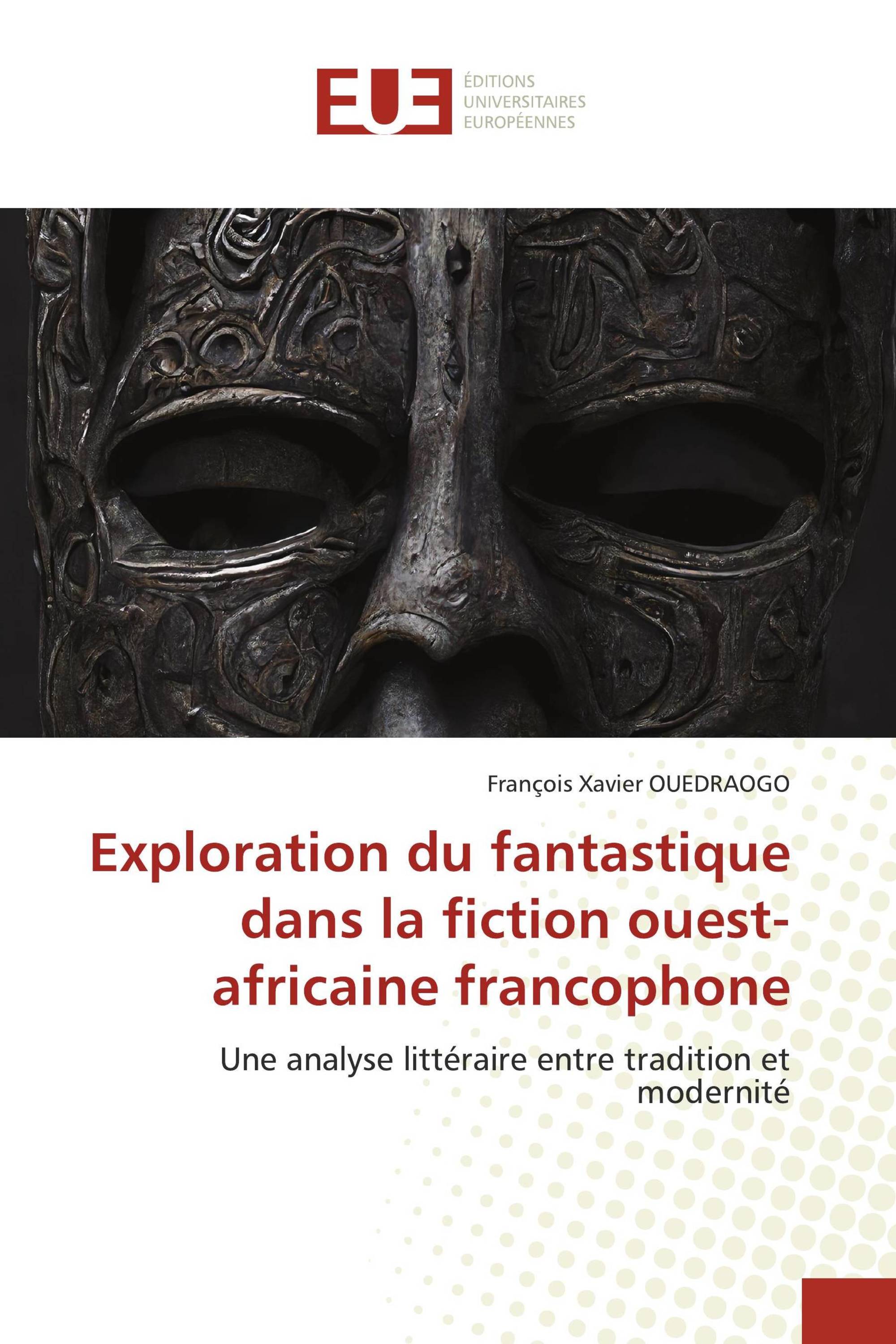 Exploration du fantastique dans la fiction ouest-africaine francophone