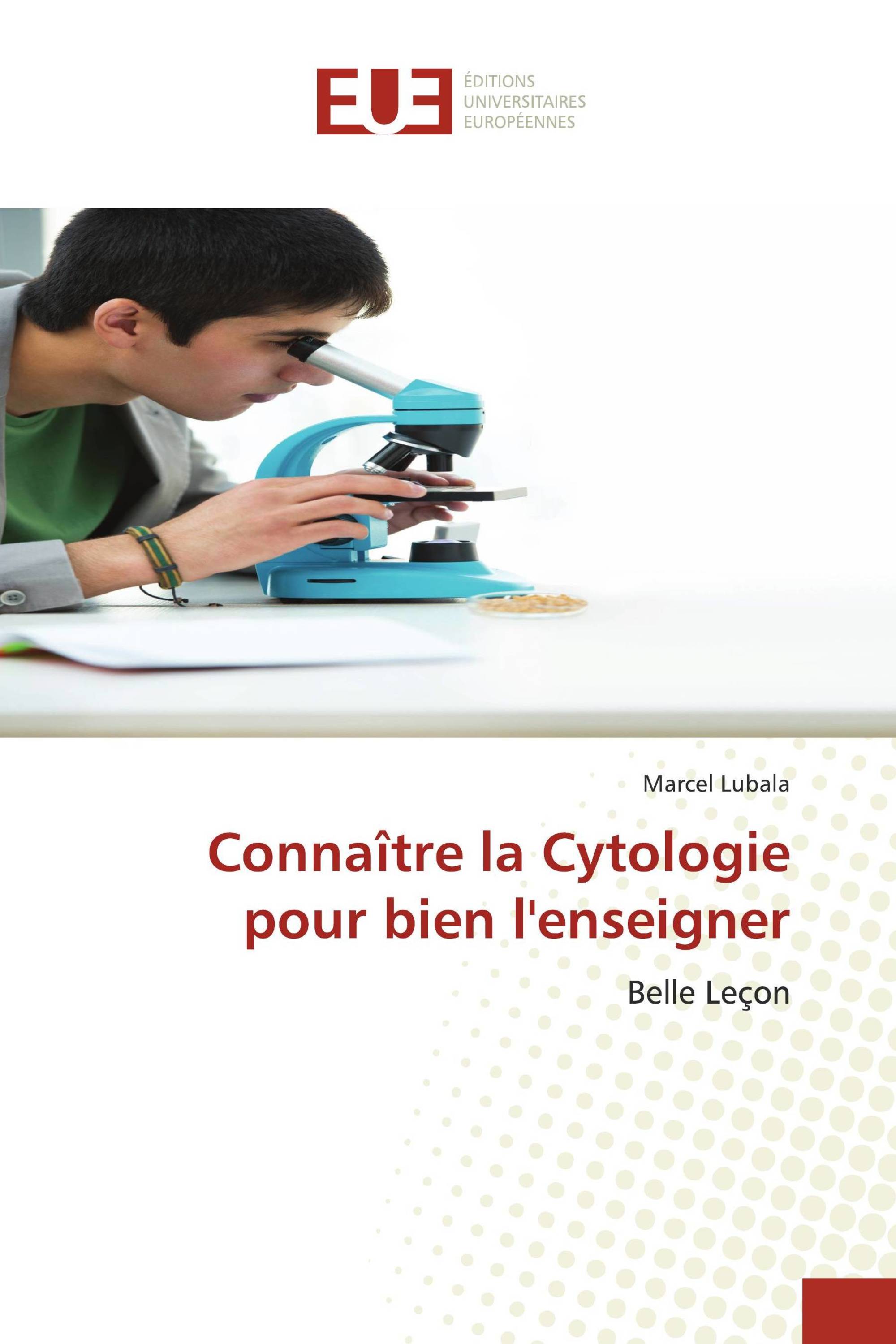 Connaître la Cytologie pour bien l'enseigner